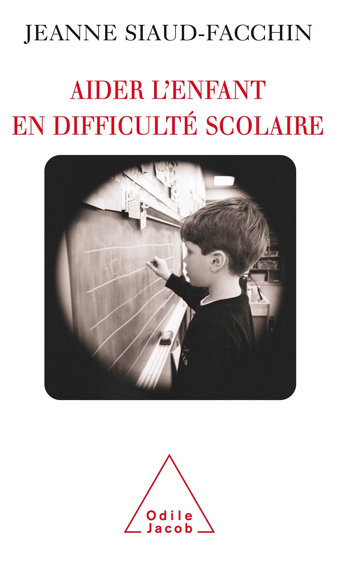 Aider l'enfant en difficulté scolaire 9782738117021