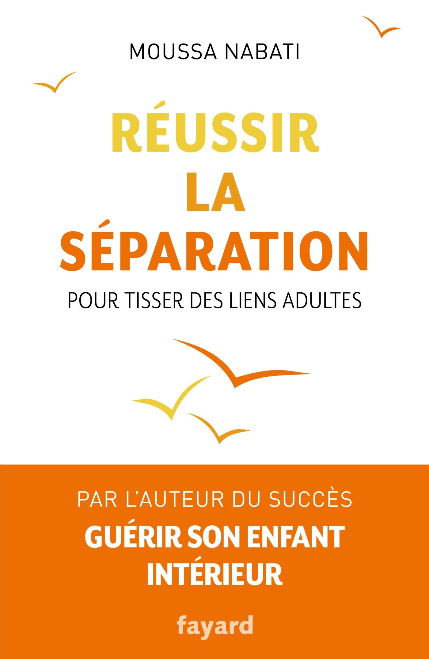 Réussir la séparation: Pour tisser des liens adultes 9782213704548