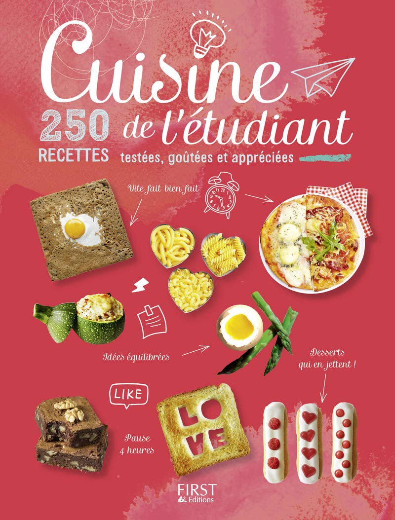 Cuisine de l'étudiant - 250 recettes testées, goûtées et appréciées 9782754076340