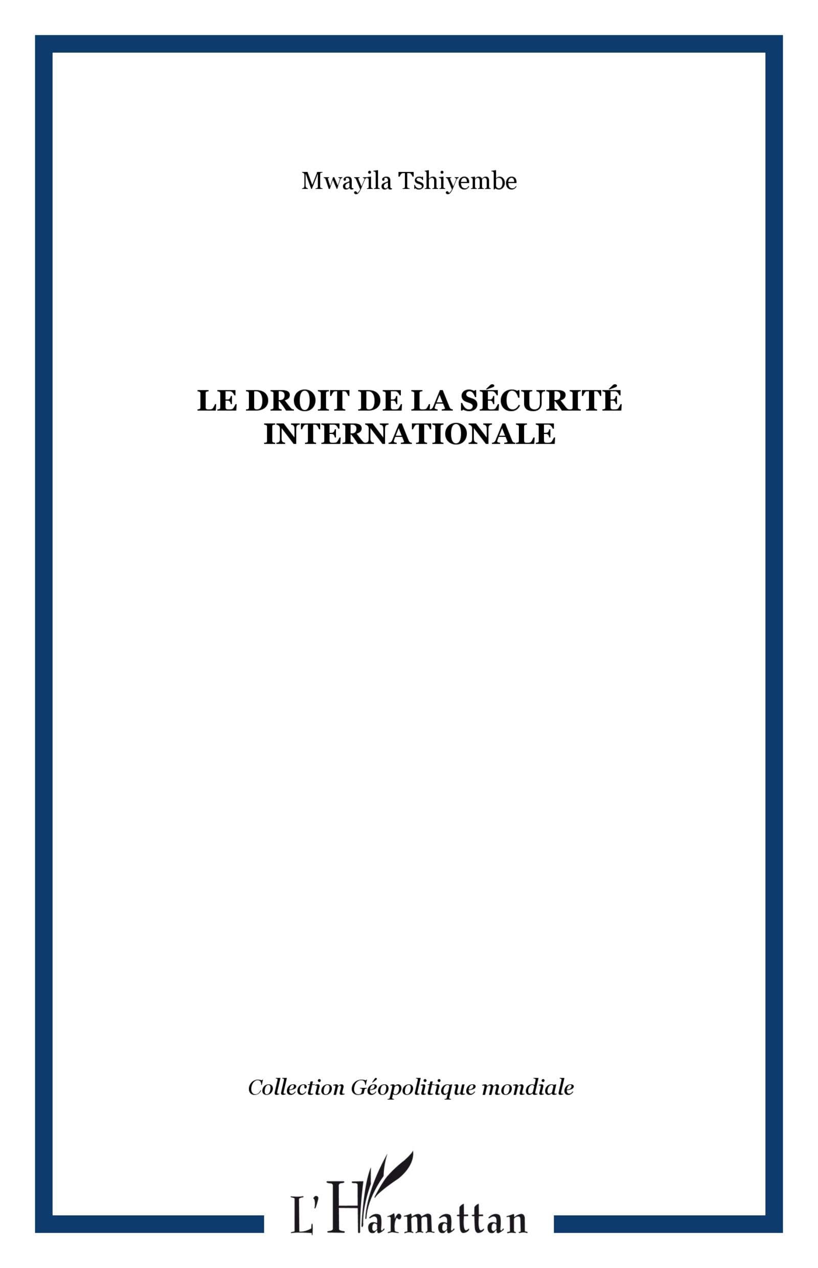 Le droit de la sécurité internationale 9782296114623