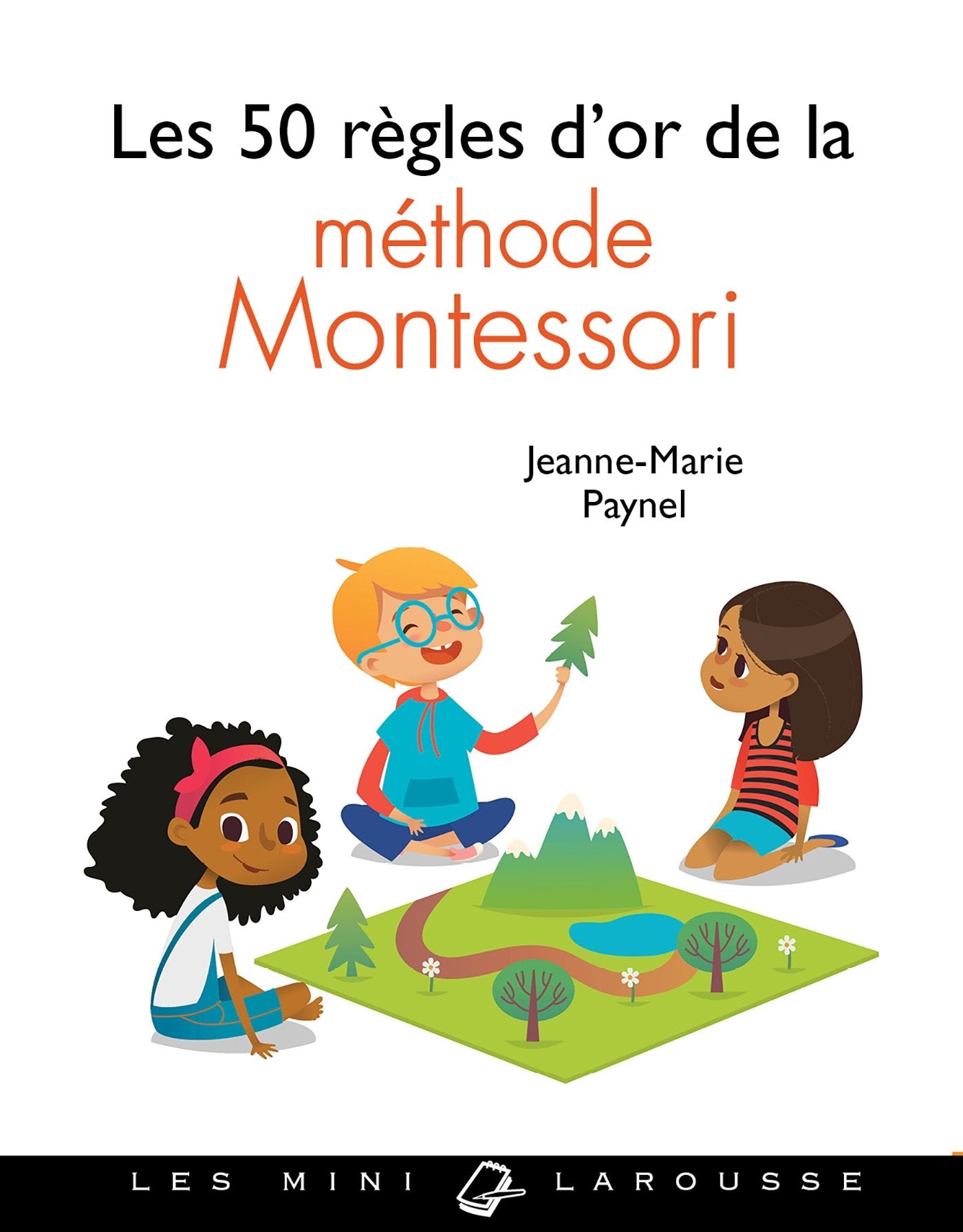Les 50 règles d'or de la méthode Montessori 9782035953346