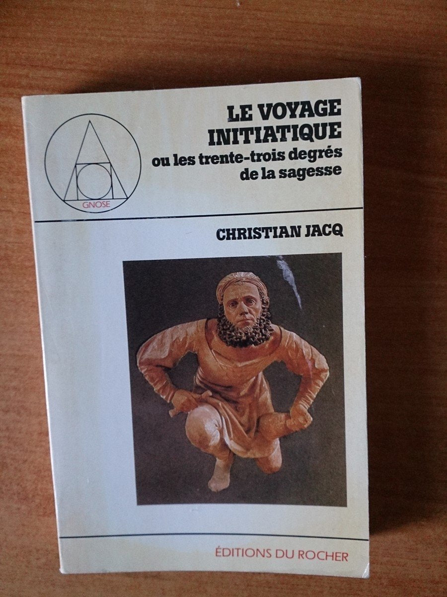 Le voyage initiatique, ou, Les trente-trois degrés de la sagesse 9782268004273