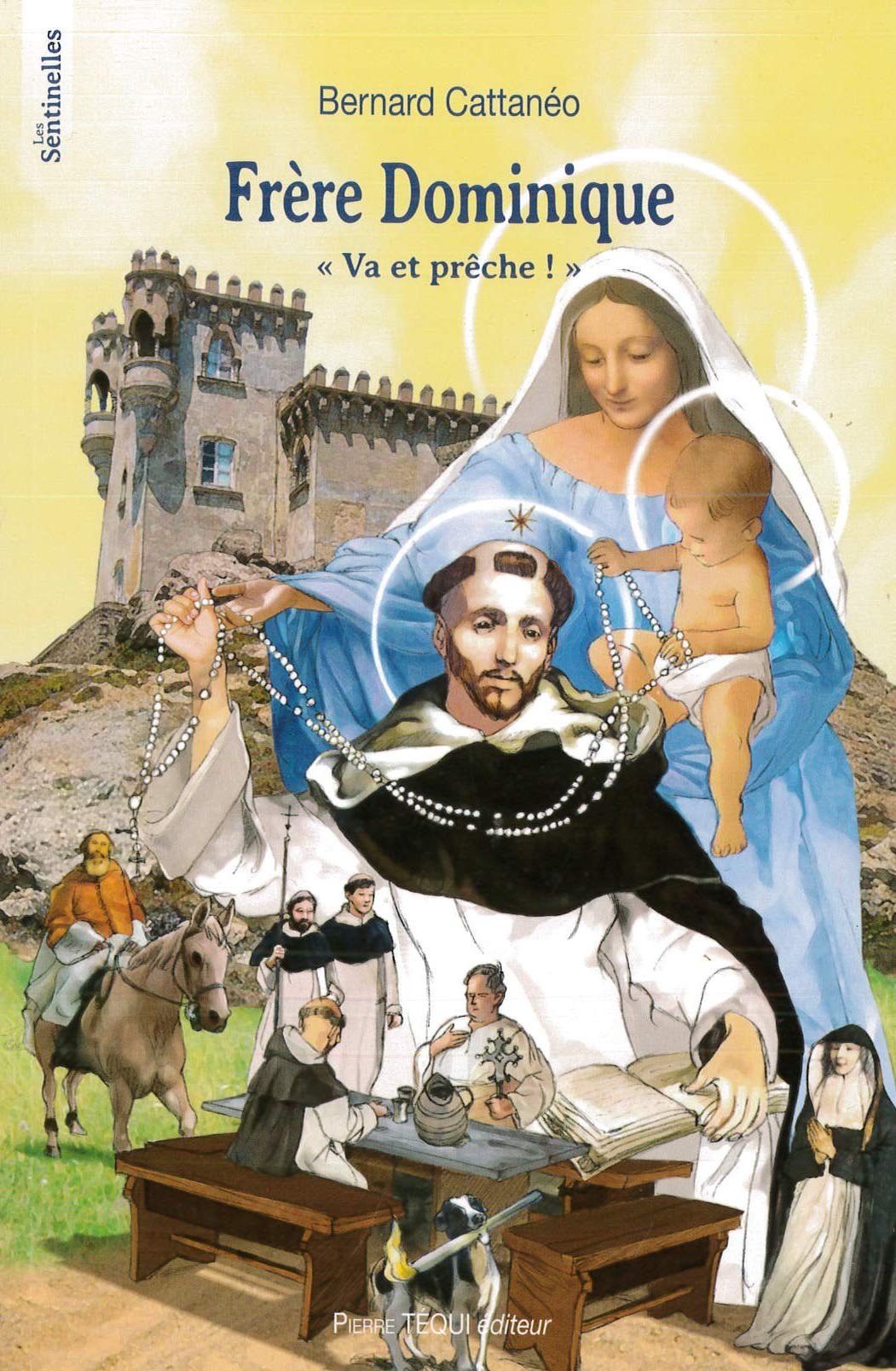 Frère dominique : "Va et prêche !" 9782740319345
