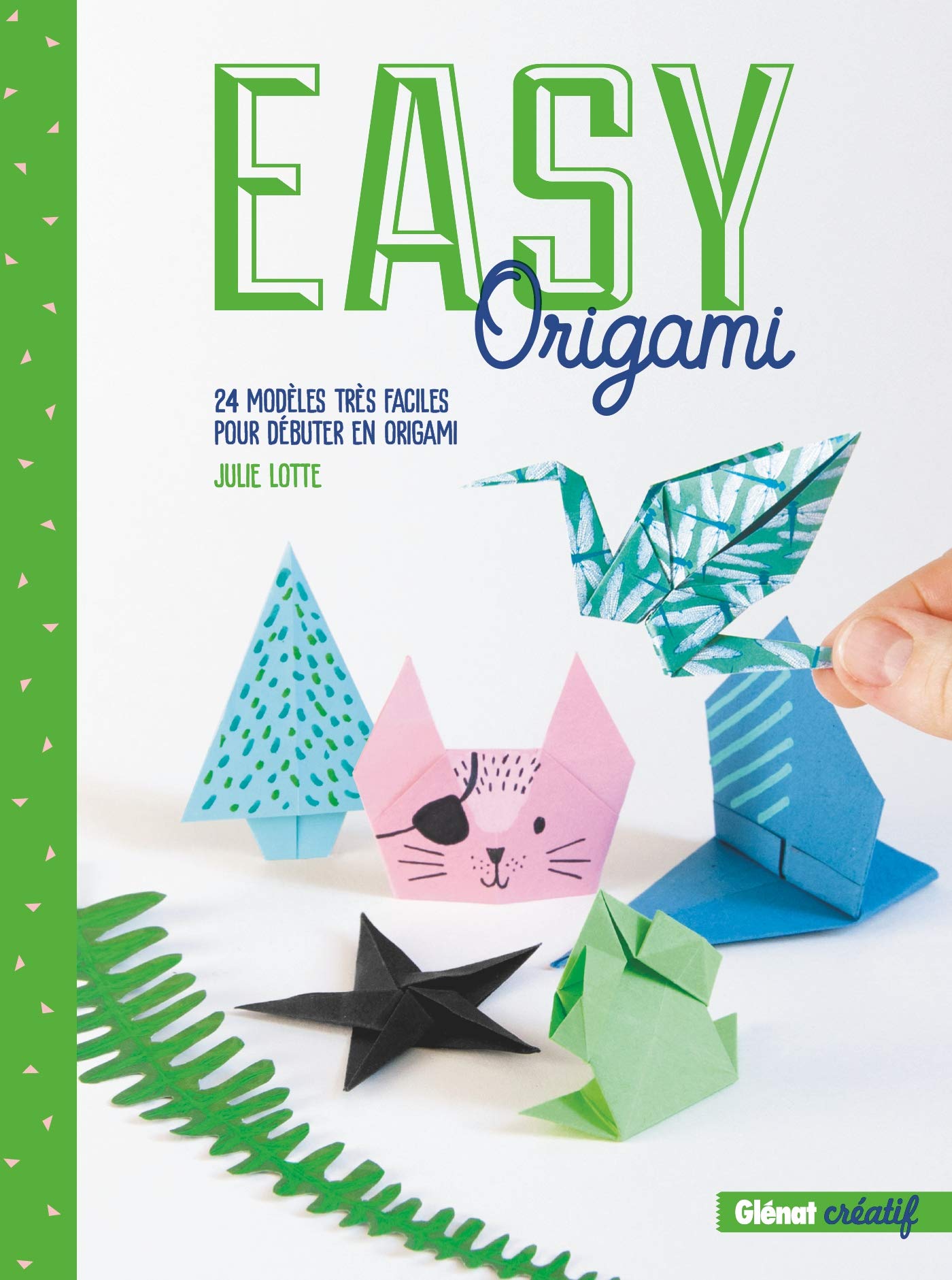 Easy Origami: 24 modèles très faciles pour débuter en origami 9782344043592