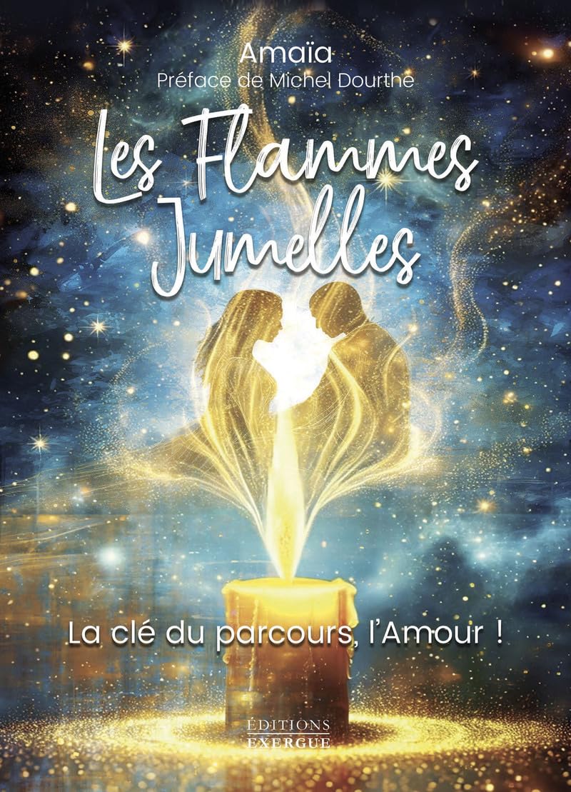 Les Flammes Jumelles - La clé du parcours, l'amour! 9782361888794