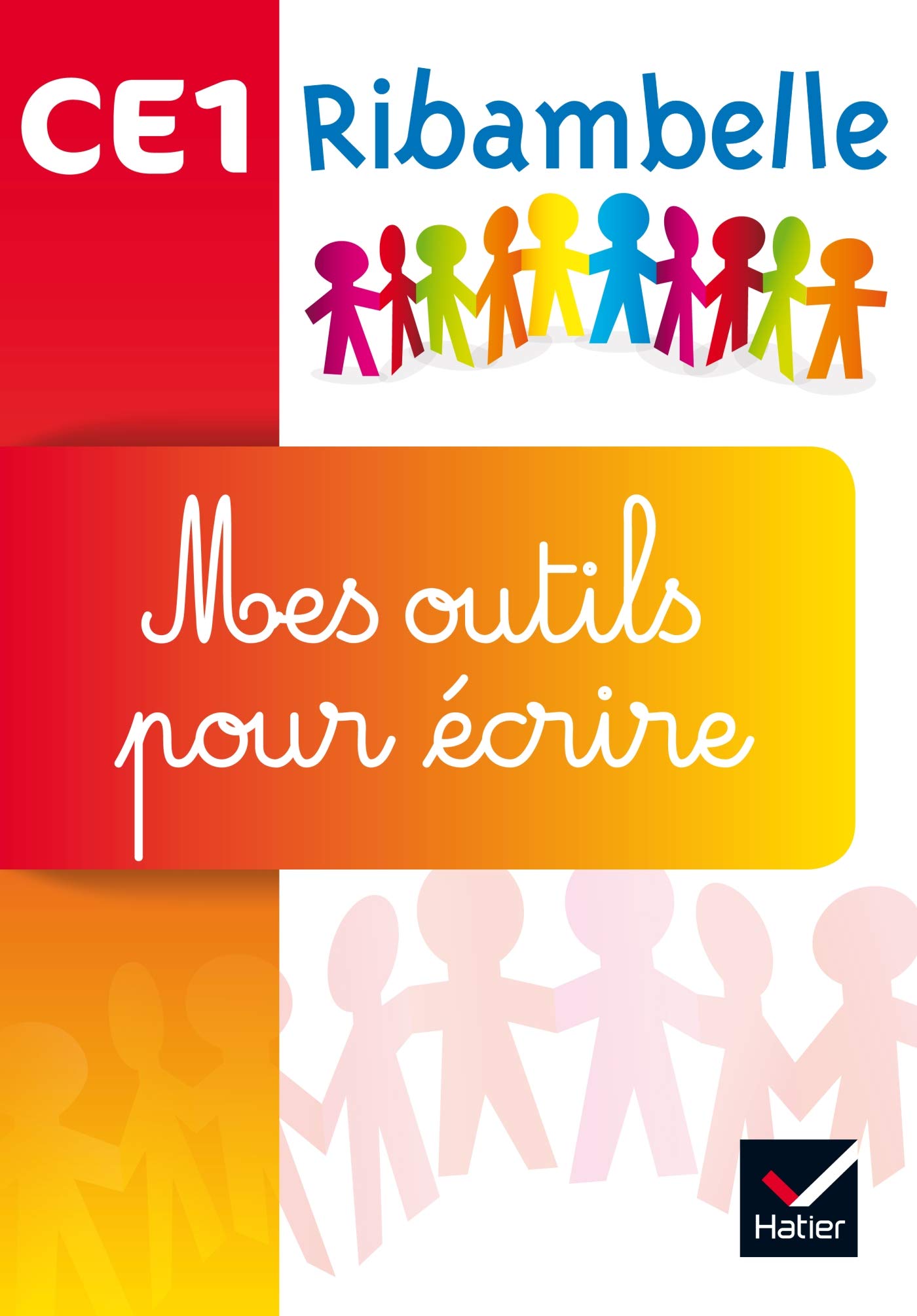 Ribambelle séries Jaune et Rouge éd. 2016 - Mes outils pour écrire PAS VENDU SEUL 9782218999390