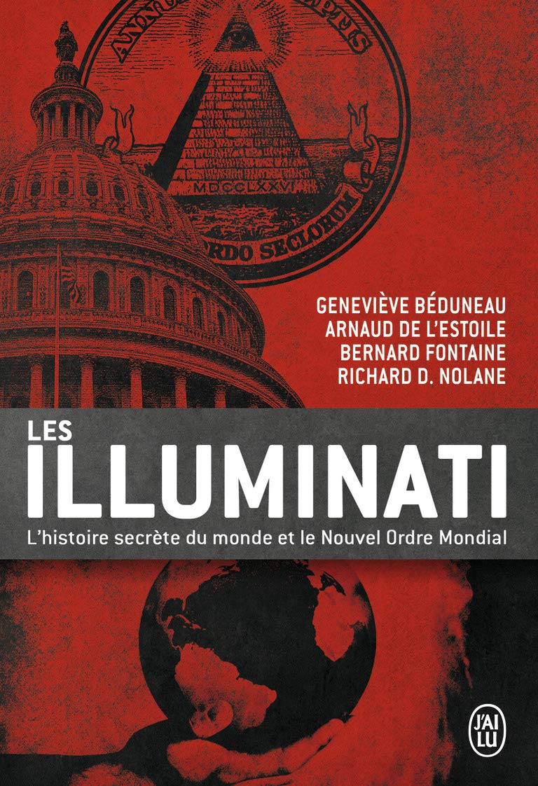 Les illuminati: L'histoire secrète du monde et le Nouvel Ordre Mondial 9782290068908