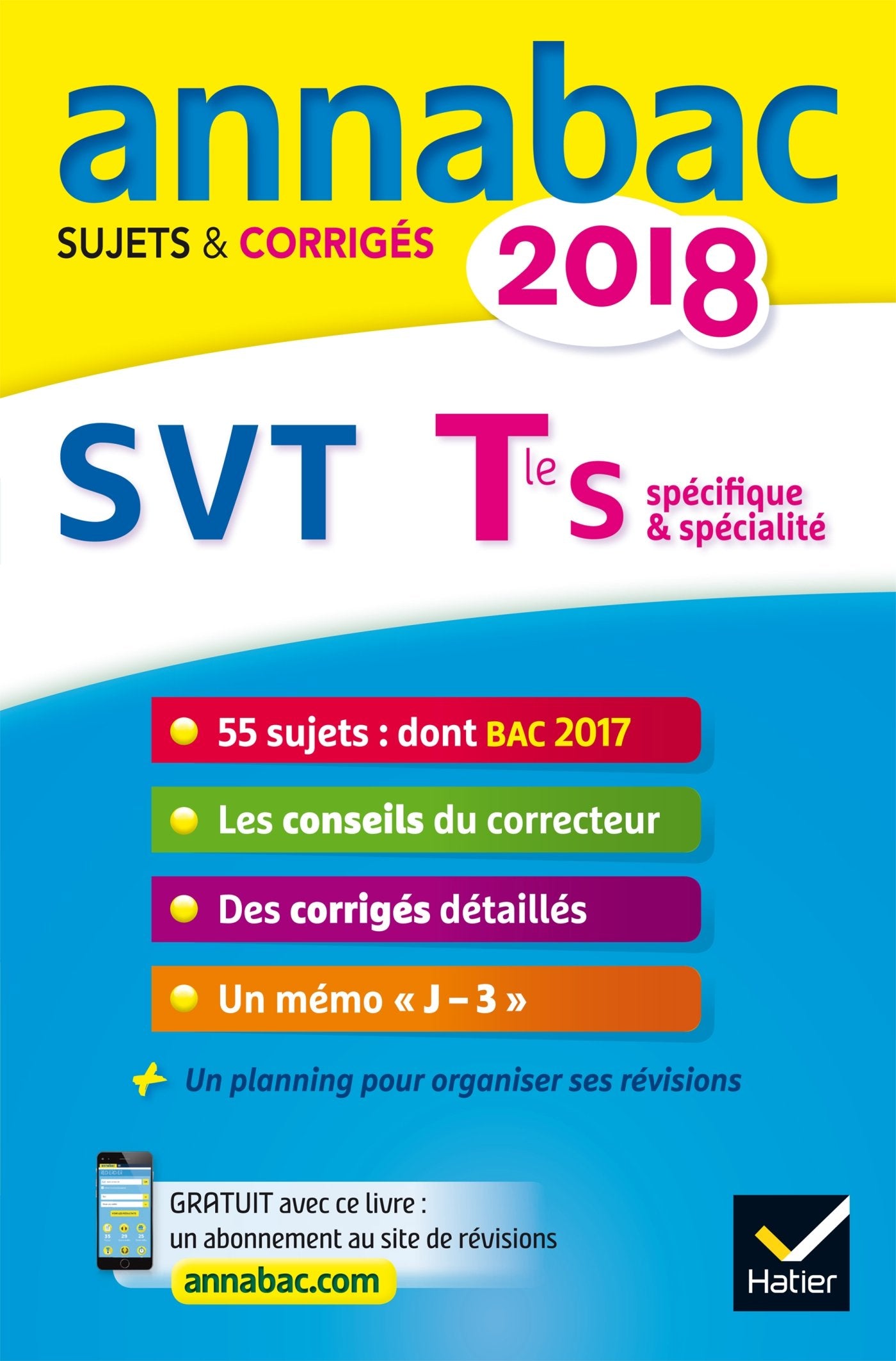 Annales Annabac 2018 SVT Tle S: sujets et corrigés du bac Terminale S 9782401030398