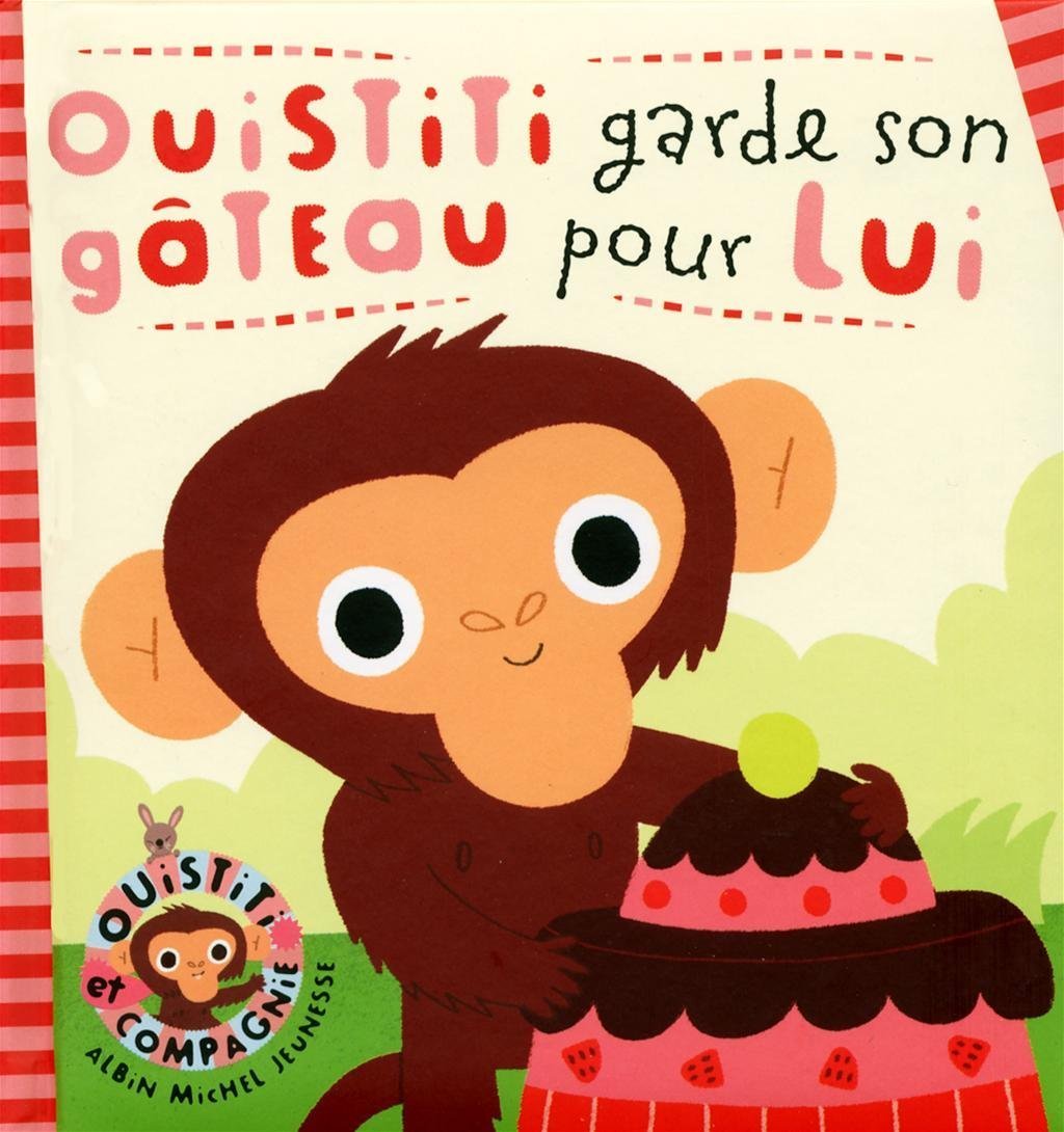 Ouistiti garde son gâteau pour lui 9782226195647