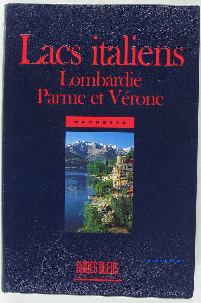 Lacs italiens - Lombardie, Parme et Vérone 9782012426436