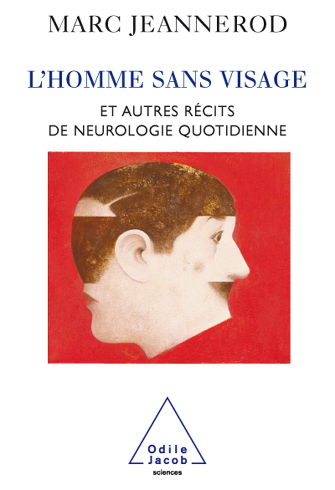 L'Homme sans visage: Et autres récits de neurologie quotidienne 9782738119100