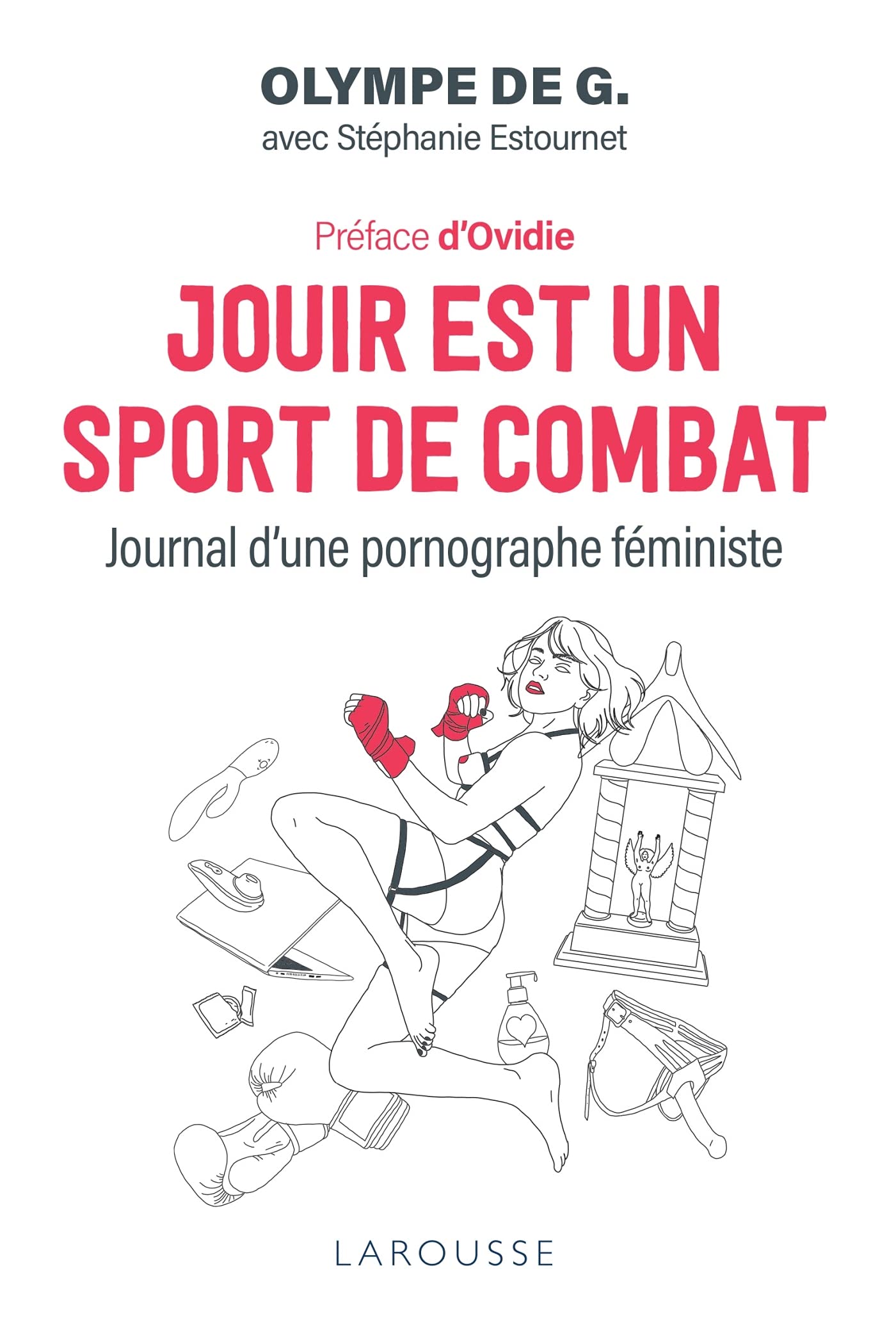 Jouir est un sport de combat: Journal d'une pornographe féministe 9782035989406