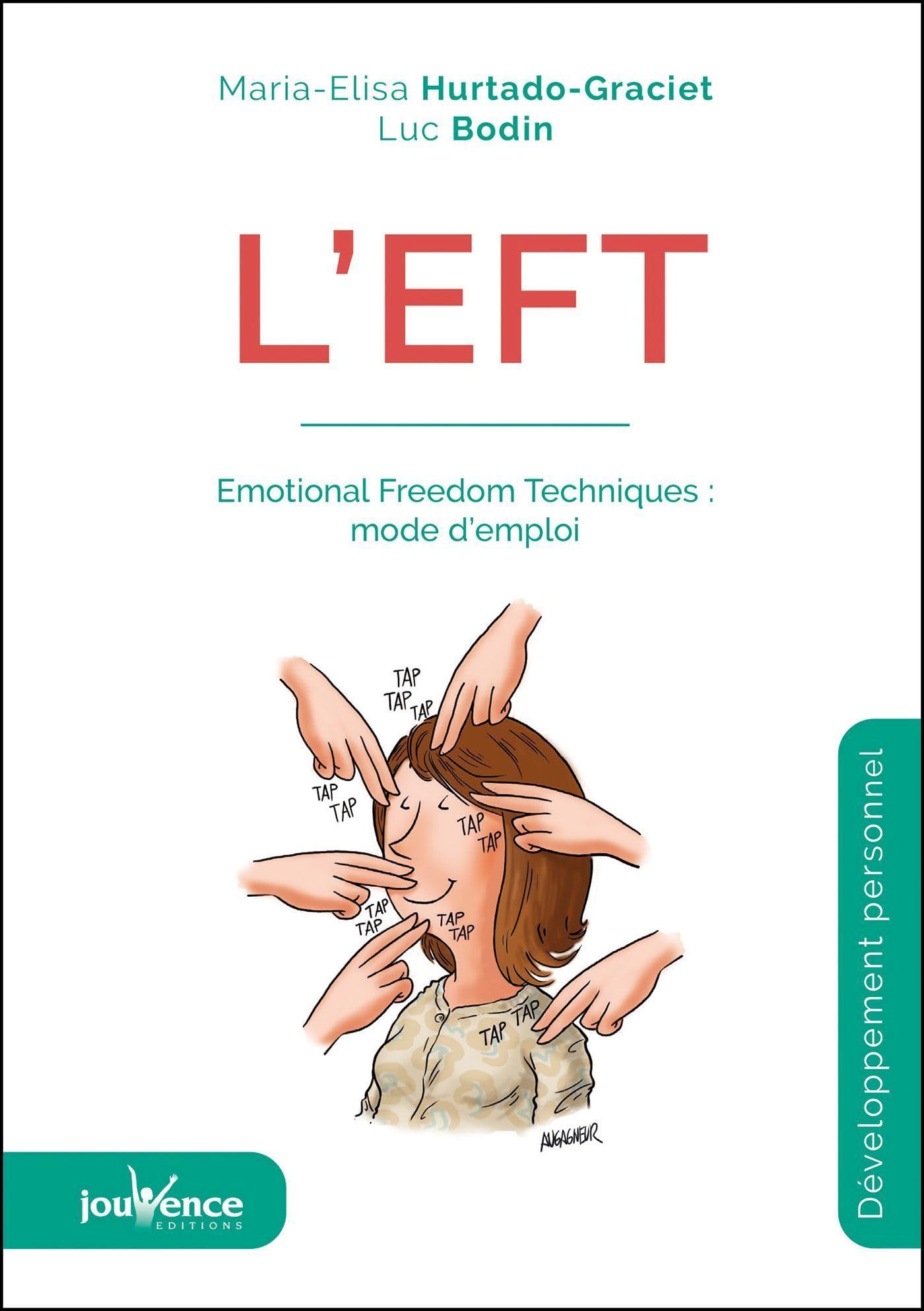 L'EFT - Emotional Freedom Technic : Mode d'emploi 9782883539365