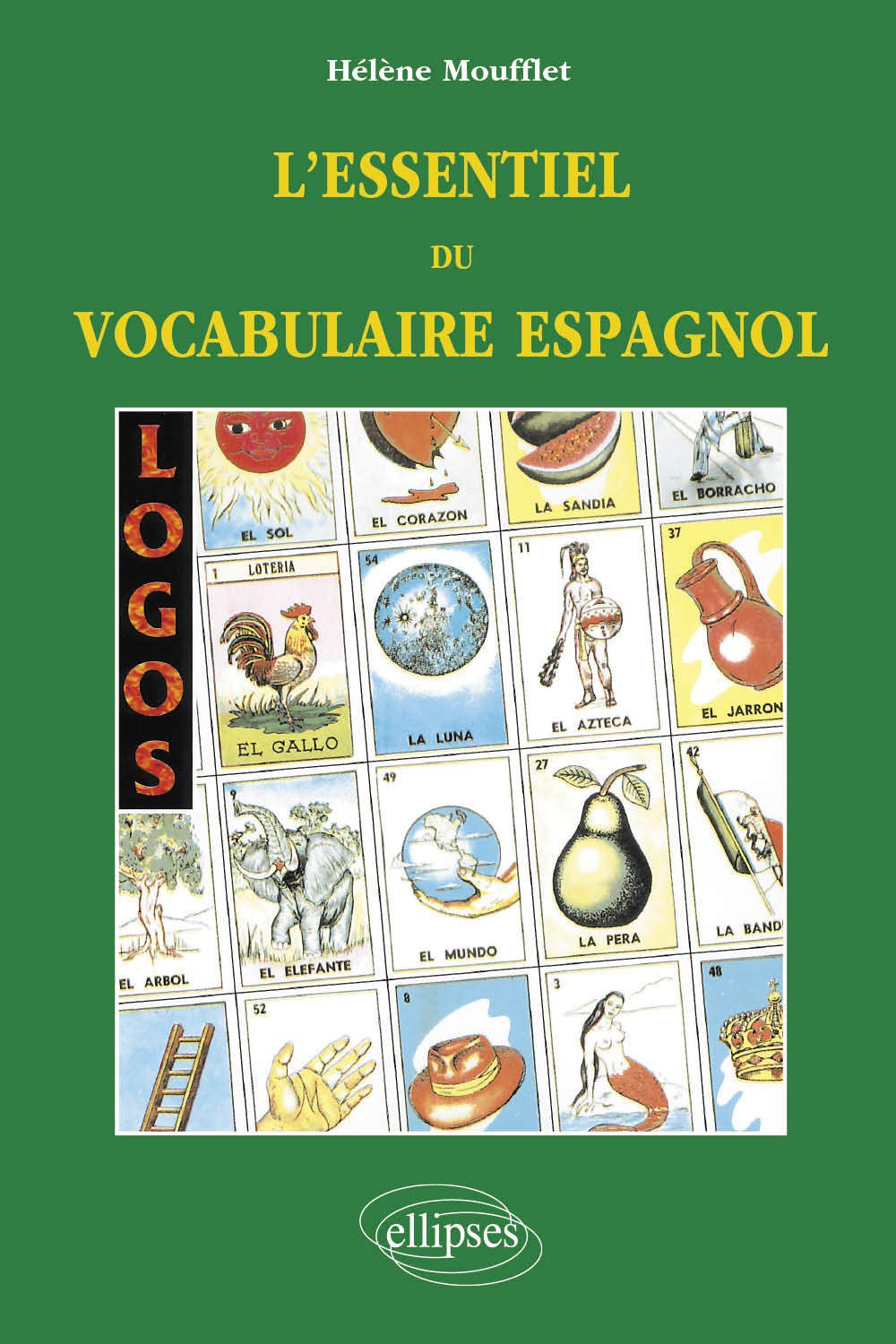 Logos, l'essentiel du vocabulaire espagnol 9782729849207