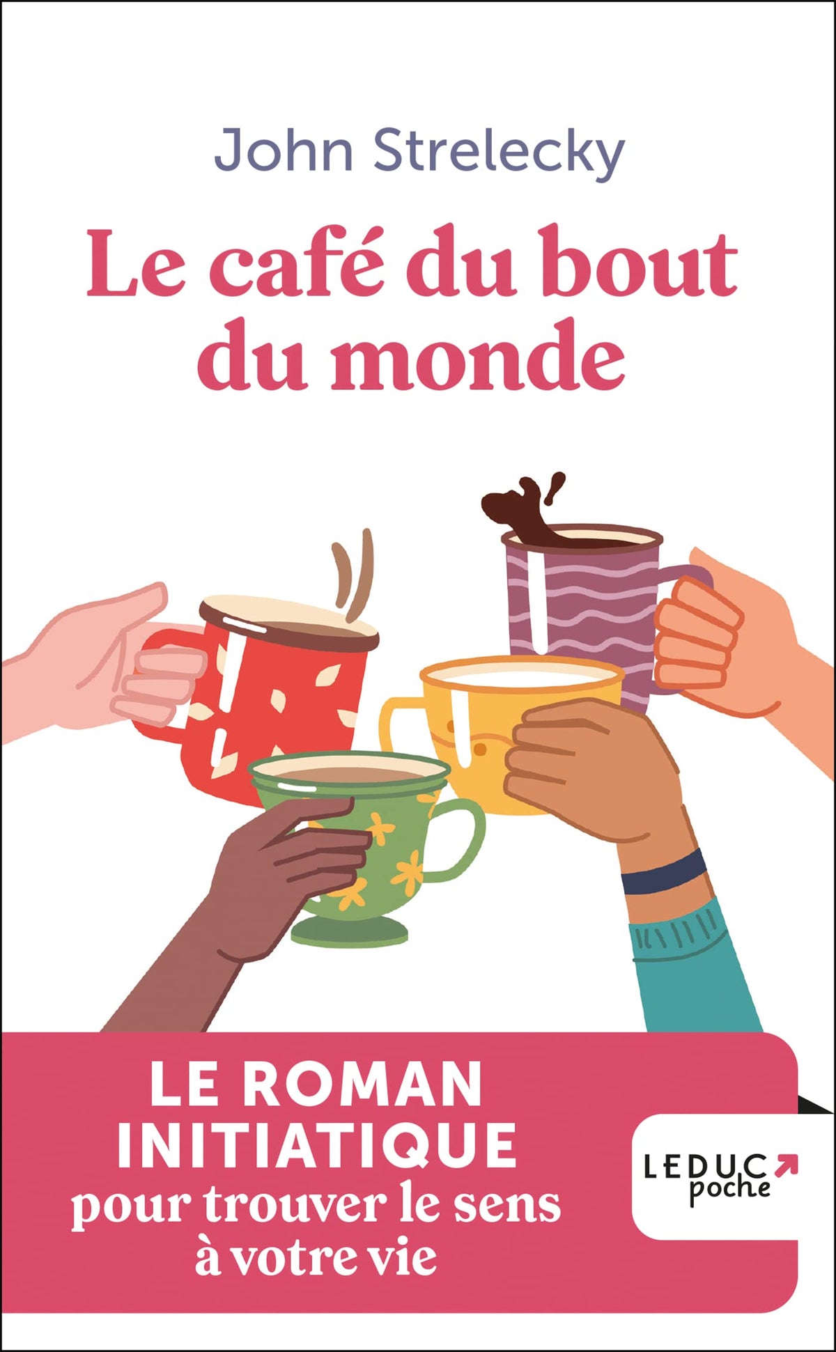 Le café du bout du monde: Le roman initiatique pour trouver le sens à votre vie 9791028527334