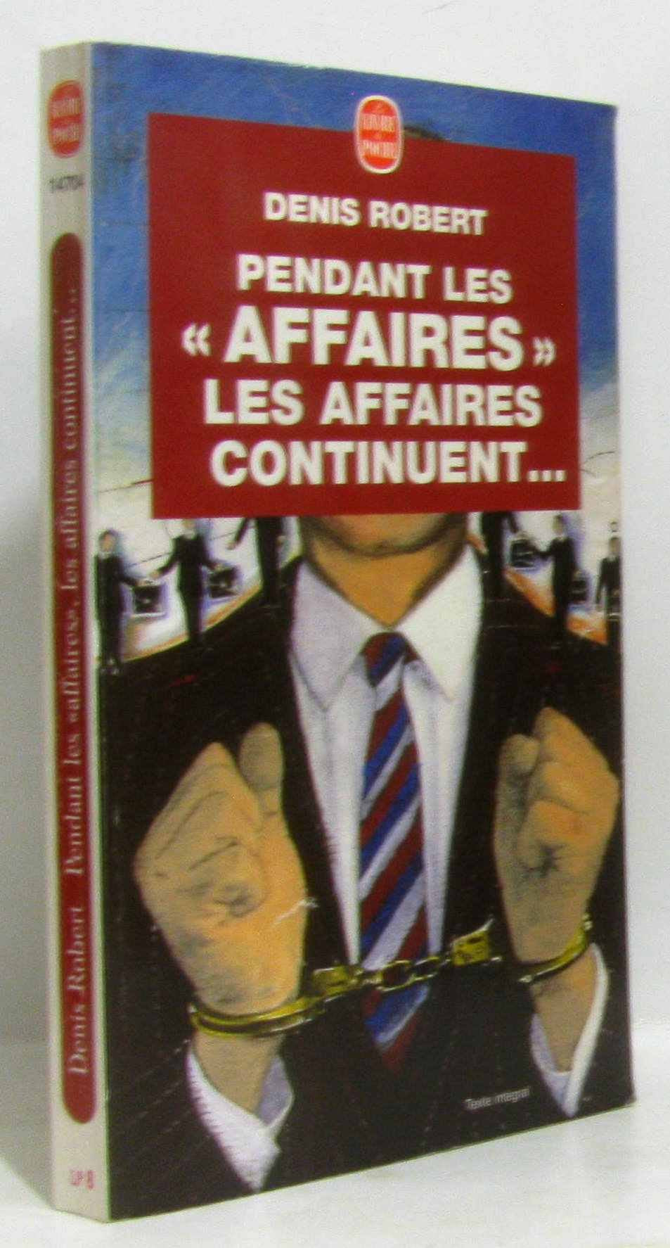 Pendant les affaires, les affaires continuent 9782253147046