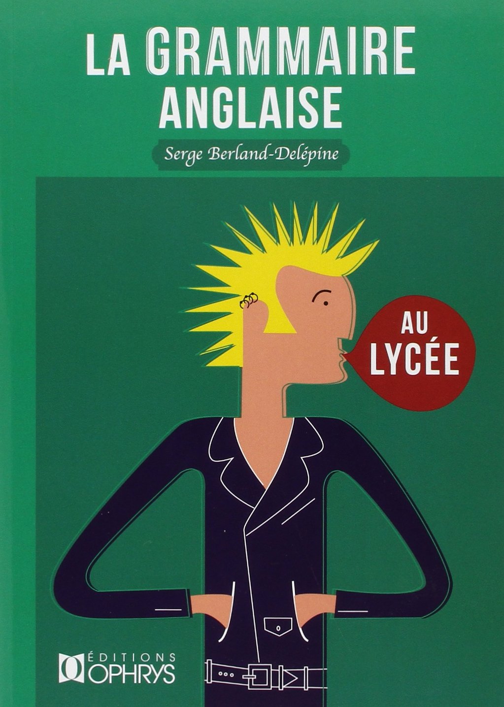 La grammaire anglaise au lycée - de la 2e au baccalauréat 9782708011489