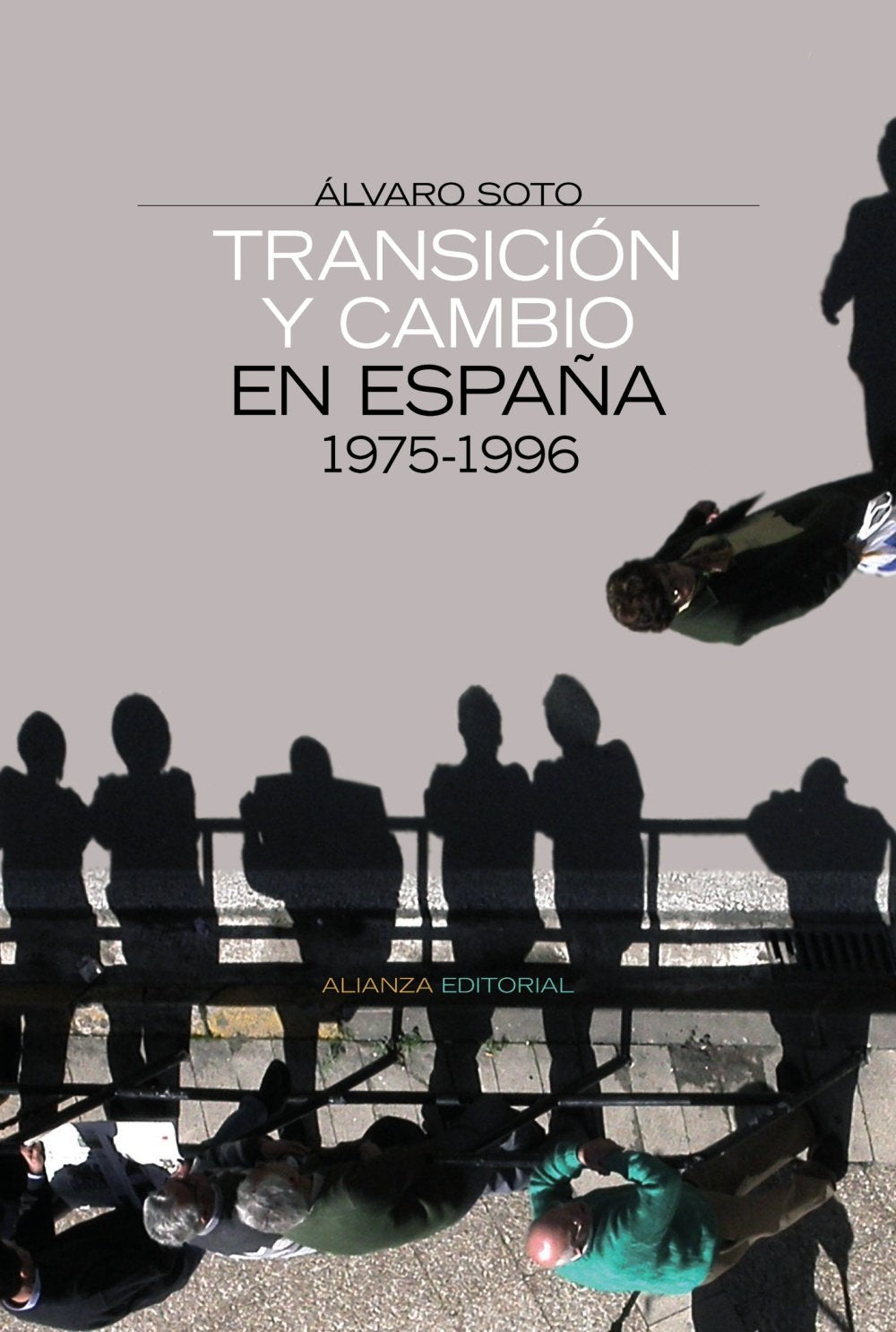 Transicion y cambio en Espana / Transition and Change in Spain: 1975-1996 9788420647883
