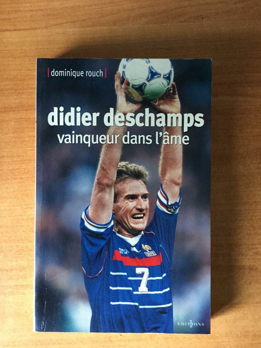 Didier Deschamps. Vainqueur Dans L'Ame 9782846120319