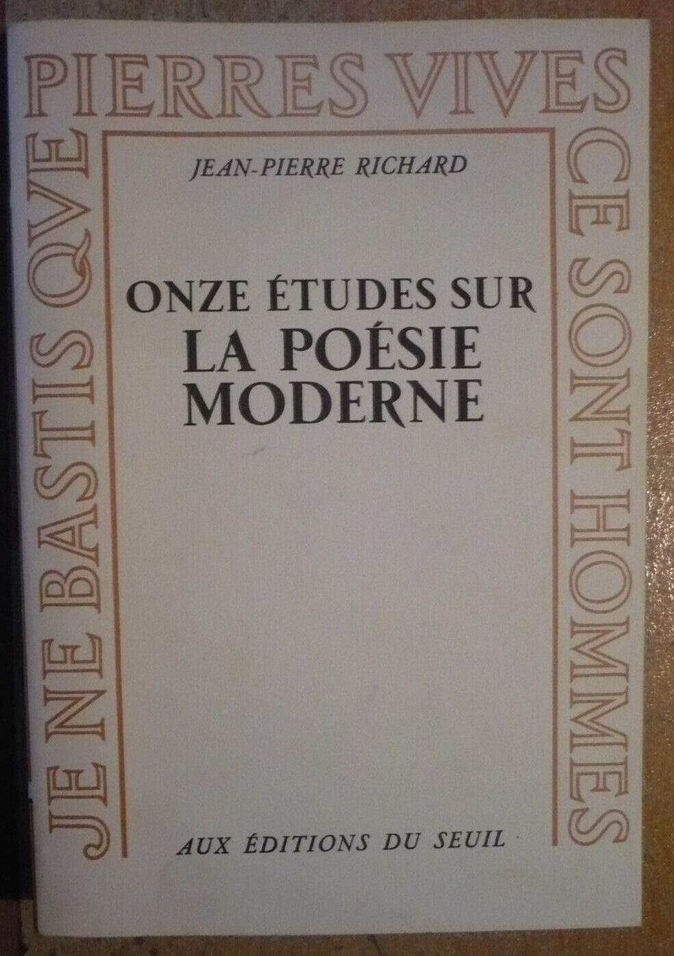 Onze Etudes Sur La Poésie Moderne / Jean-Pierre Richard