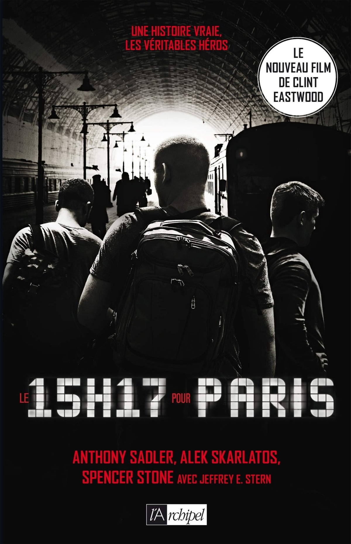Le 15 H 17 pour Paris: Un terrorriste, trois héros : une histoire vraie 9782809823721