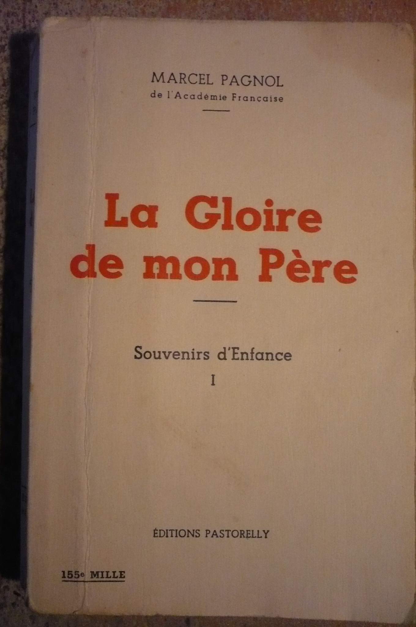 La gloire de mon père - Tome 1 : Souvenirs d'enfance.