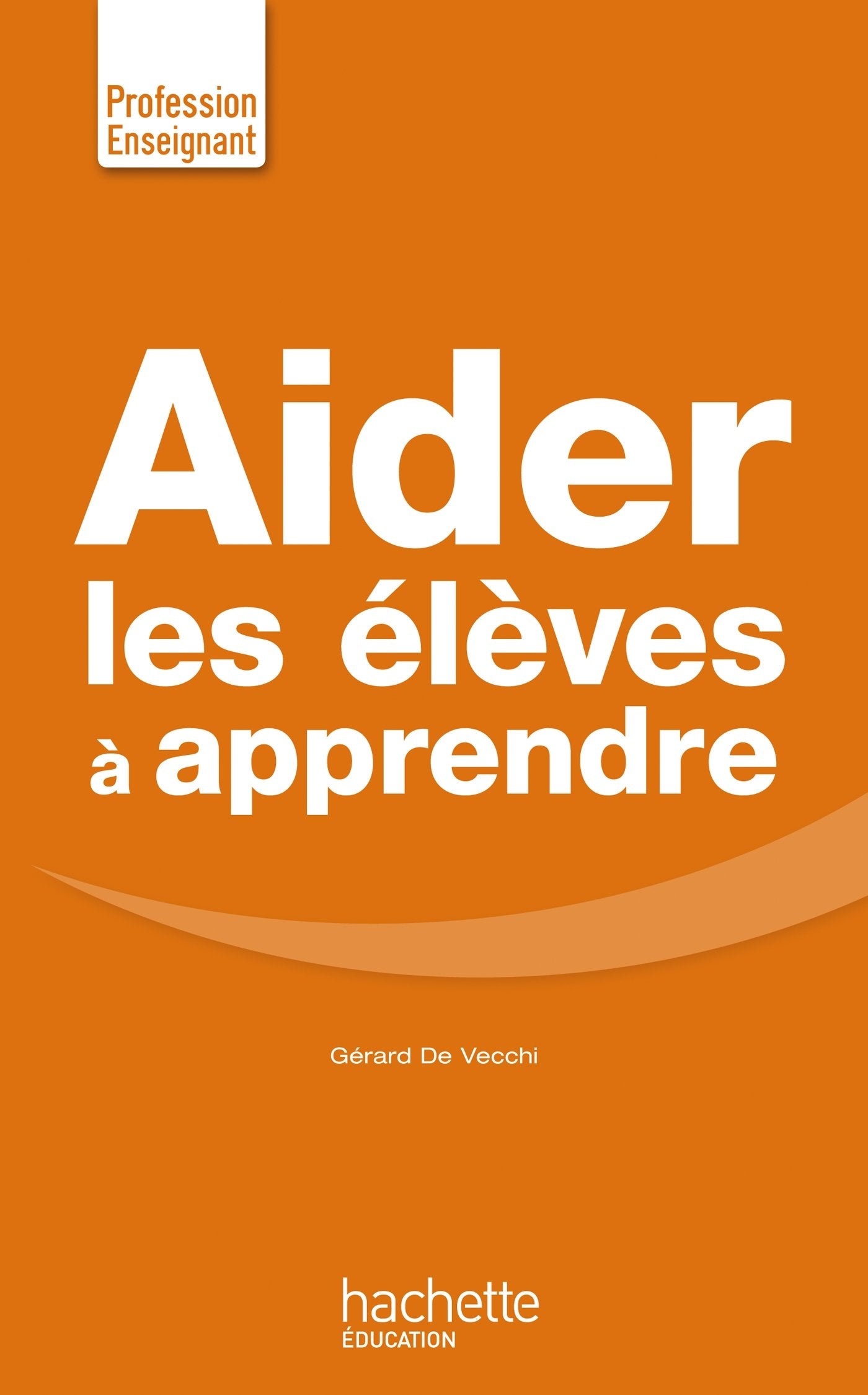 Aider les élèves à apprendre 9782011404206