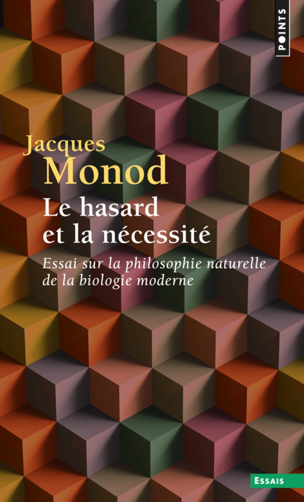 Le Hasard et la Nécessité. Essai sur la philosophie naturelle de la biologie moderne 9782020028127