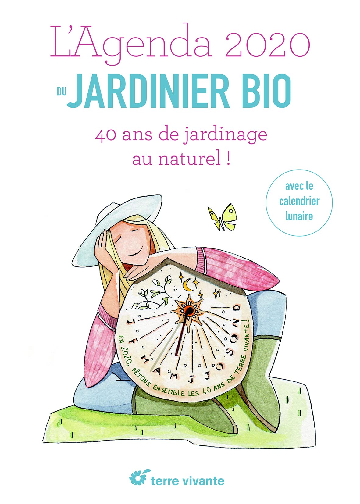 L'agenda du jardinier bio 2020: 40 ans de jardinage au naturel ! 9782360984527