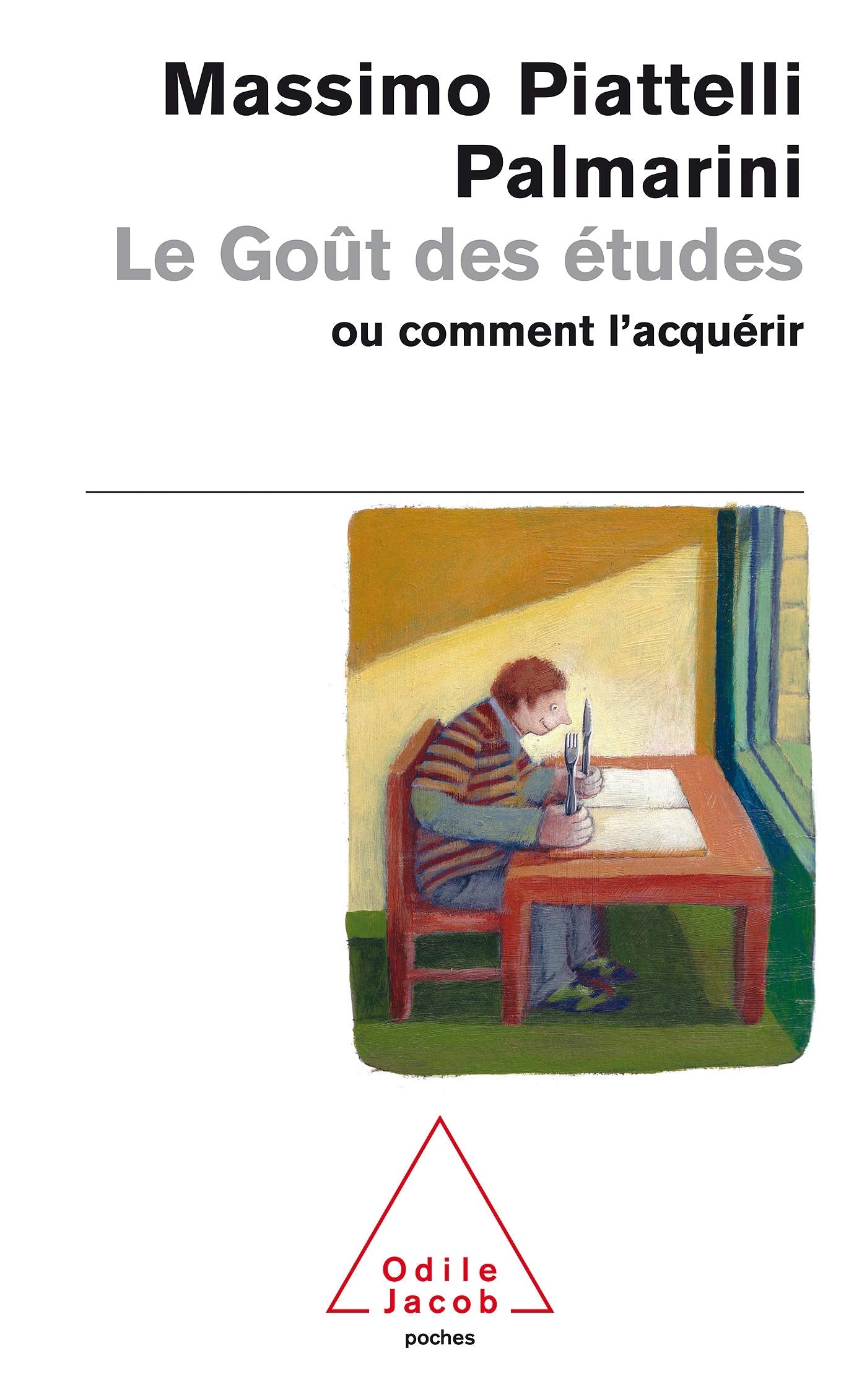 Le Goût des études: Ou comment l'acquérir 9782738113962