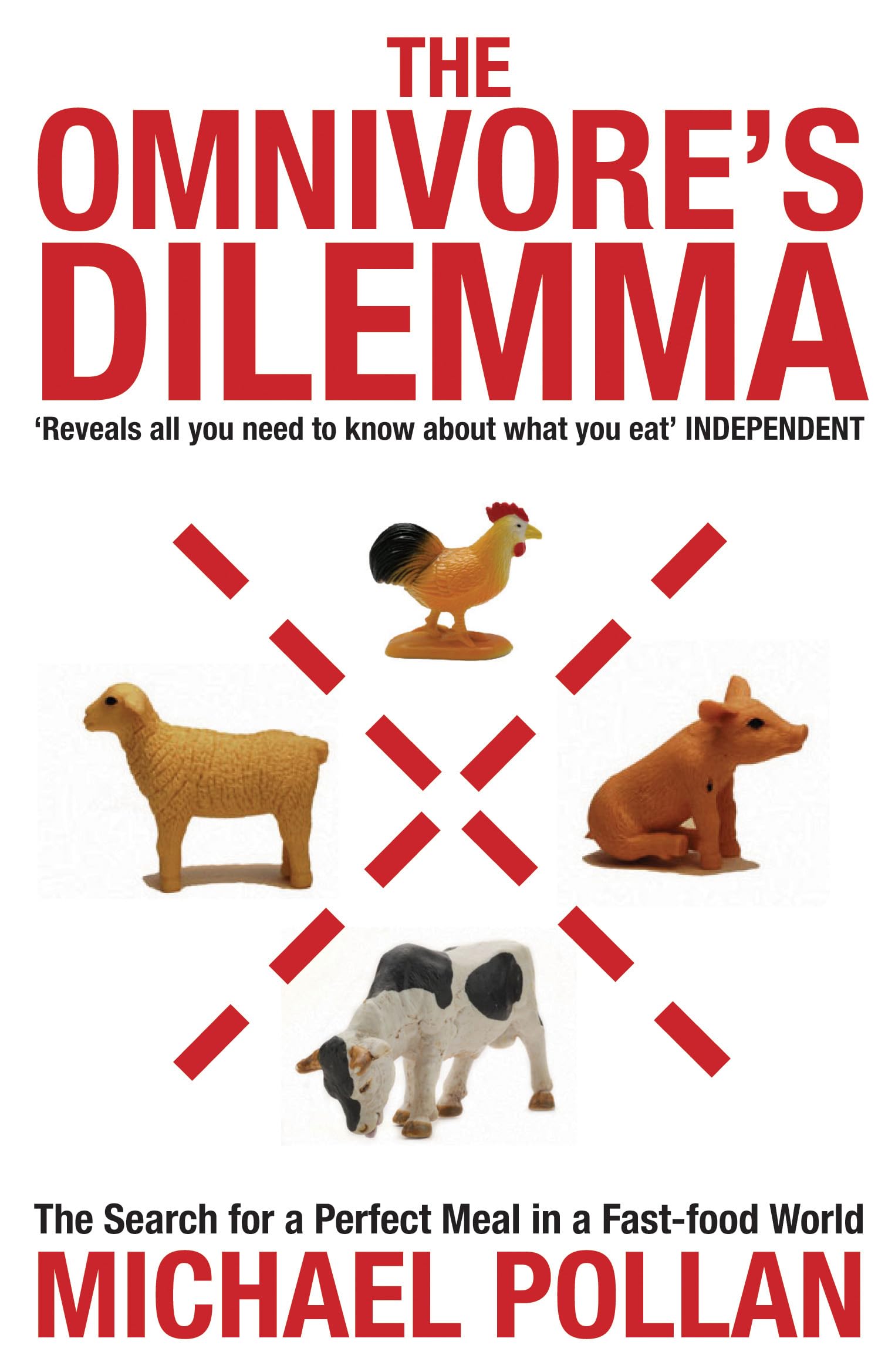 The Omnivore's Dilemma: The Search for a Perfect Meal in a Fast-food World 9780747586838