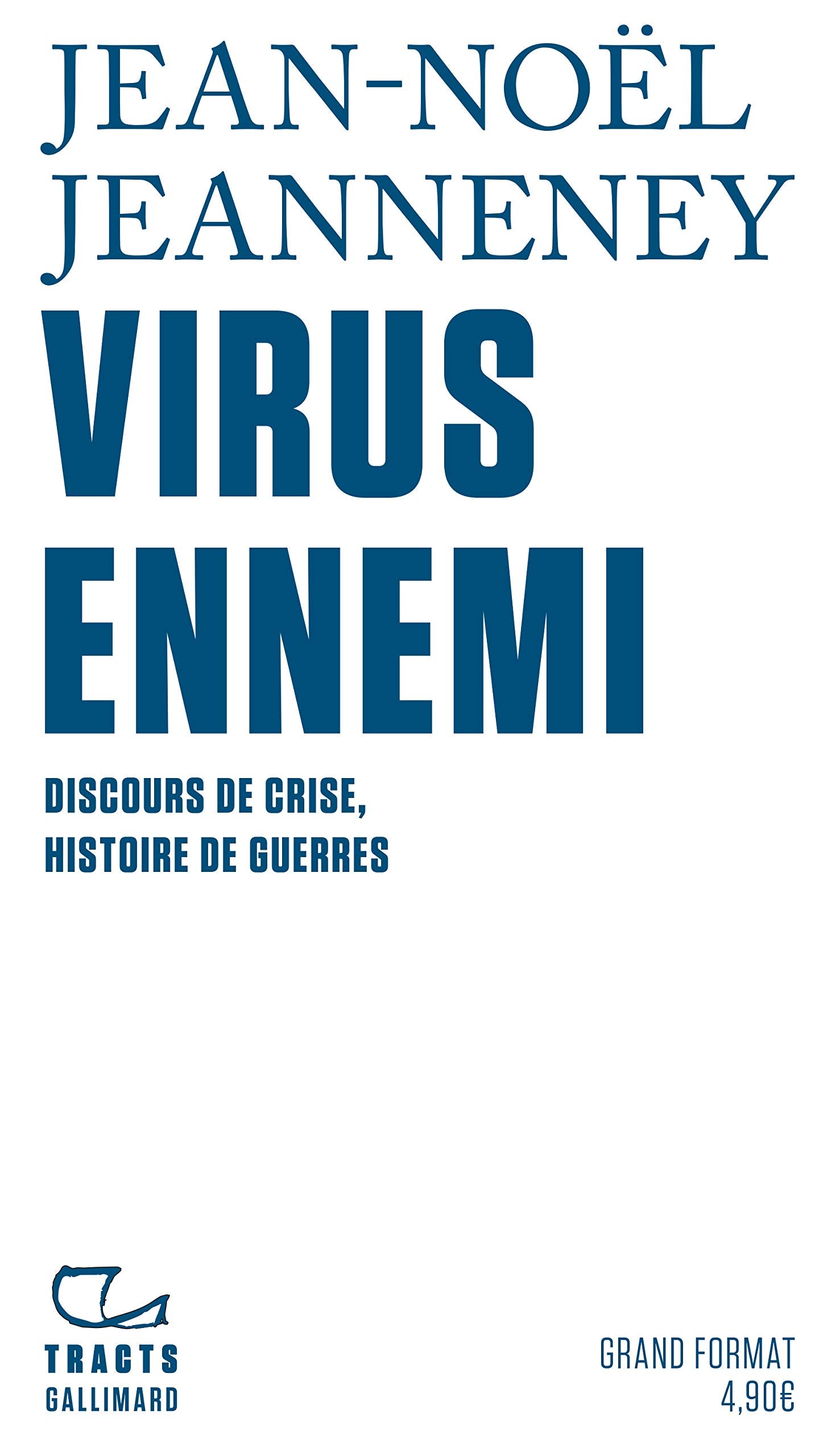 Virus ennemi: Discours de crise, histoire de guerres 9782072912832