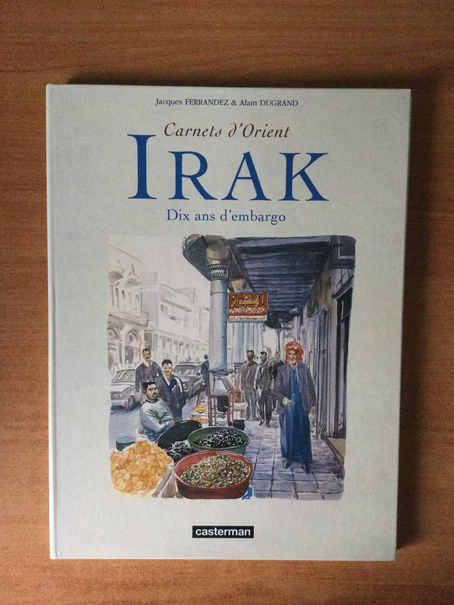 Carnets d'Orient : Irak, dix ans d'embargo 9782203380370