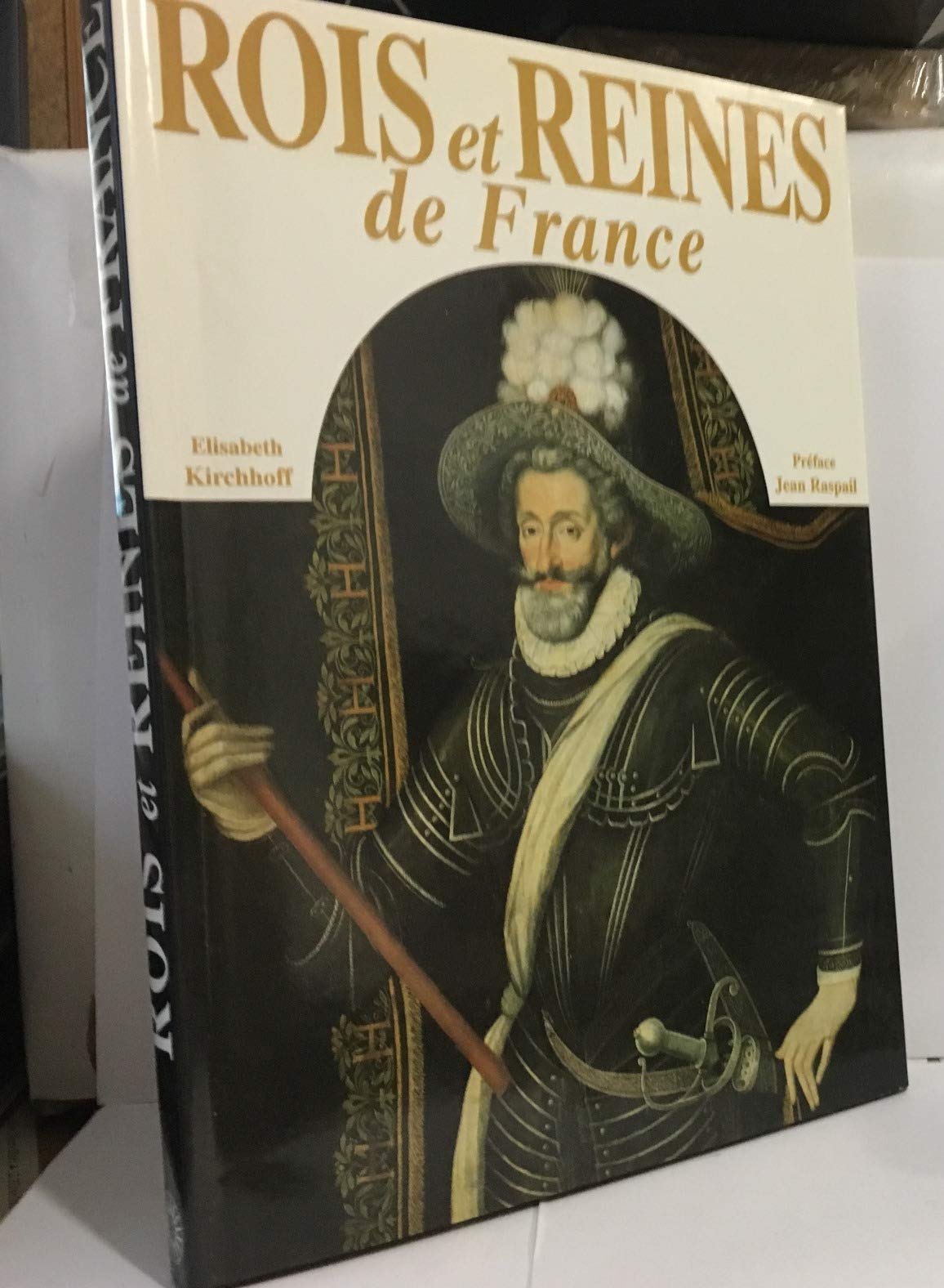 ROIS ET REINE DE FRANCE.PREFACE DE JEAN RASPAIL.MEMOIRES DE PHILIPPE DE COMMINES.EXTRAITS FAC-SIMILE. 9782702810965