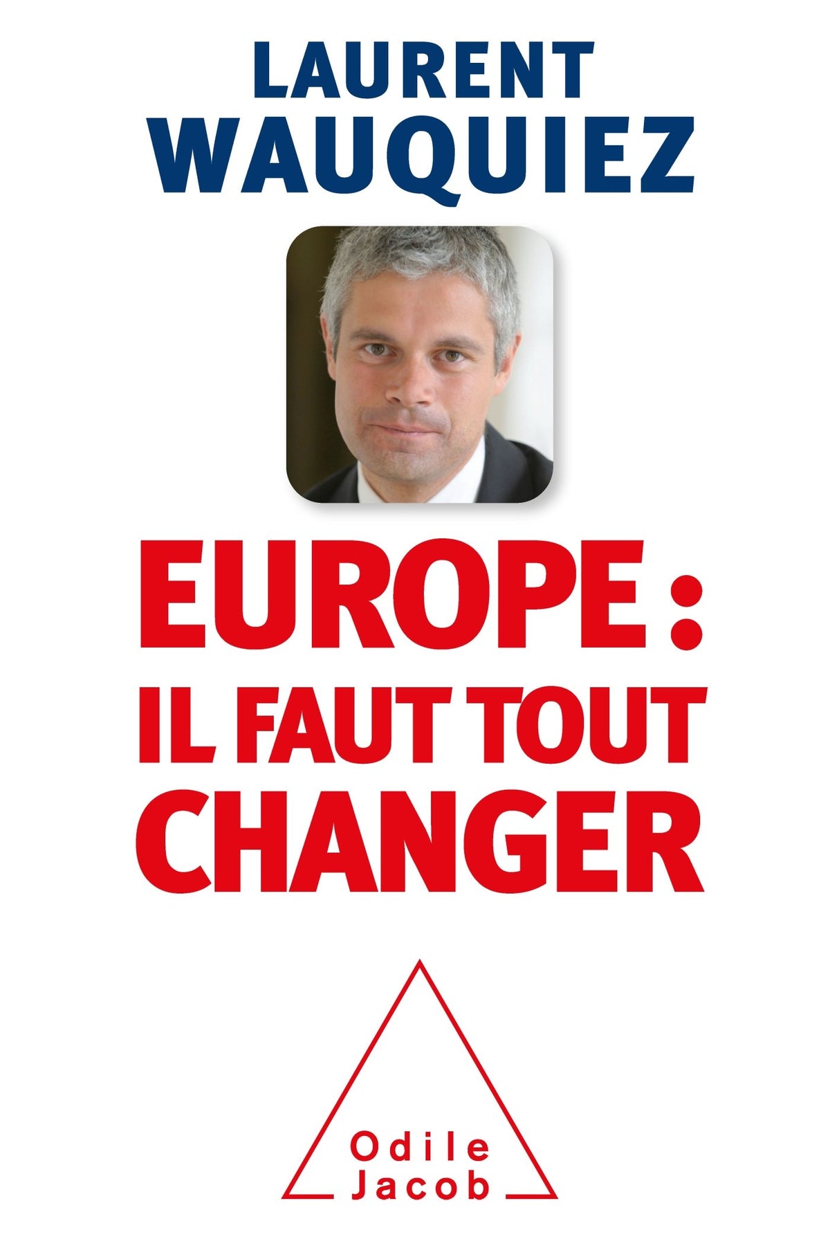 Europe : il faut tout changer 9782738130990