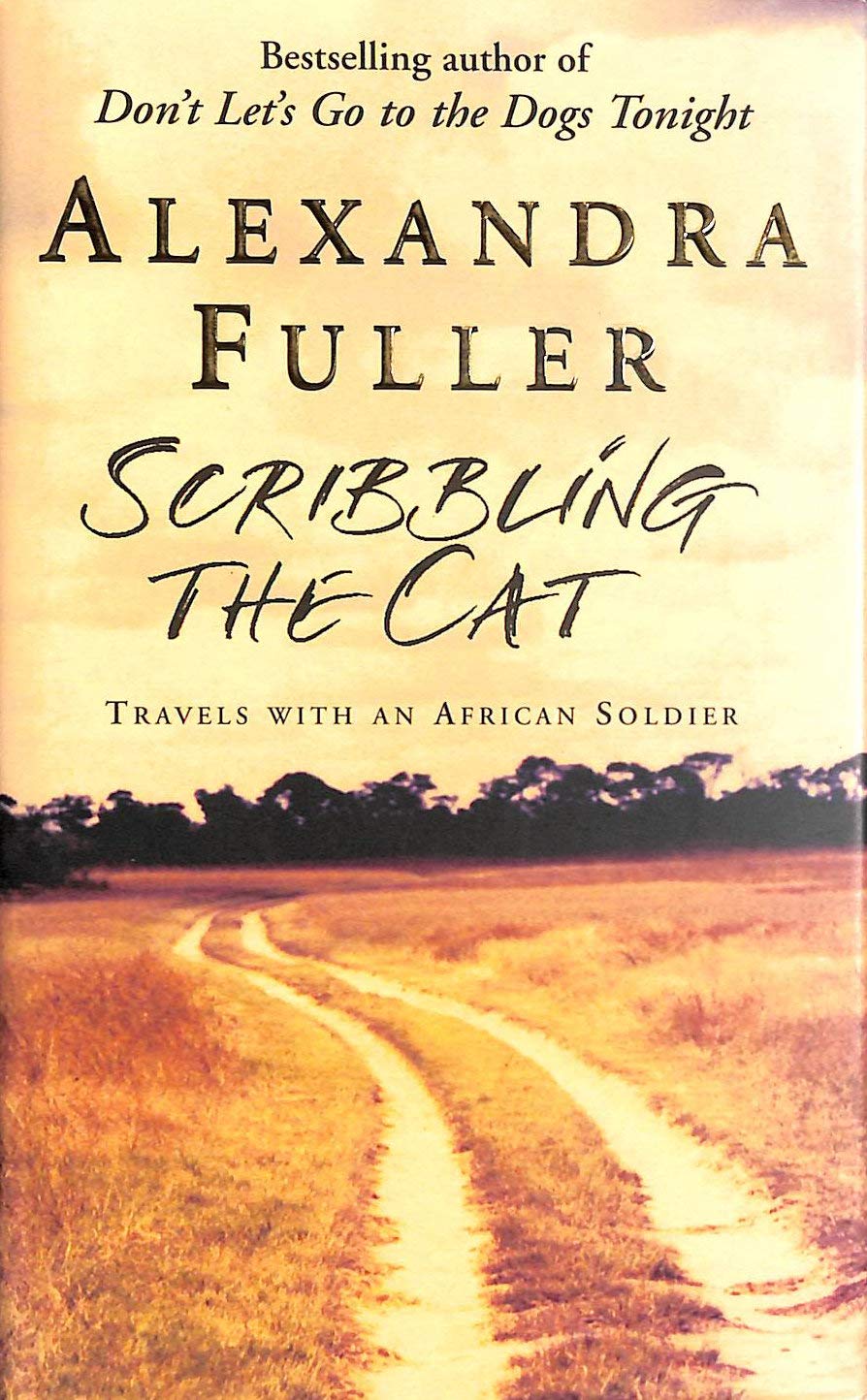 Scribbling the Cat: Travels with an African Soldier 9780330433273