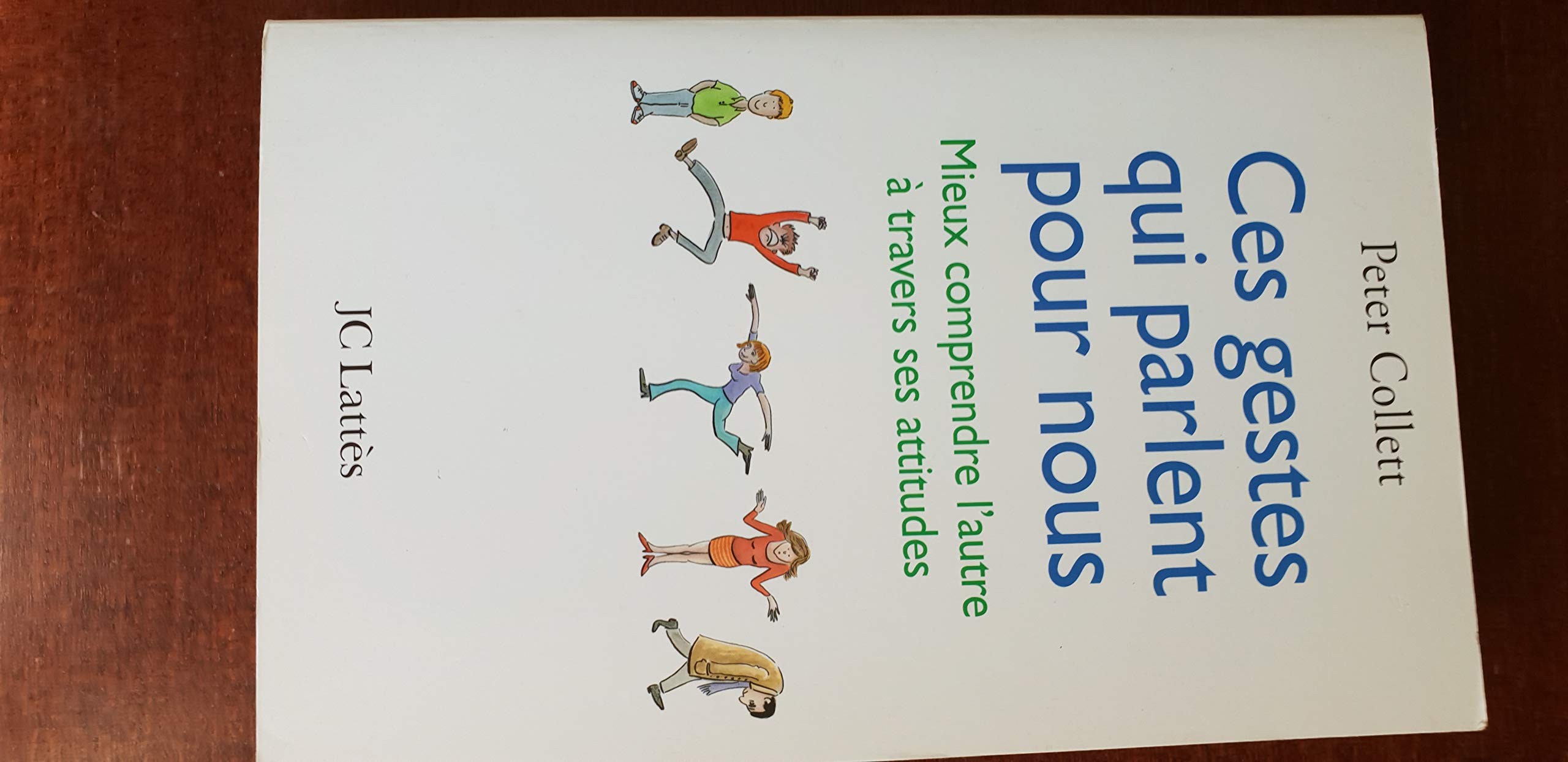 Ces gestes qui parlent pour nous: Mieux comprendre l'autre à travers ses attitudes 9782709625593