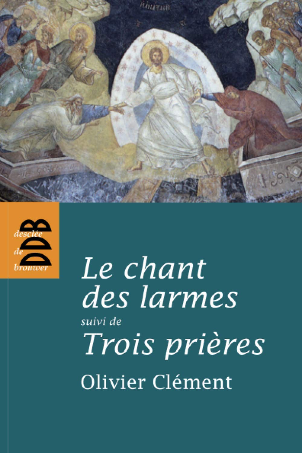 Le chant des larmes, essai sur le repentir 9782220062914