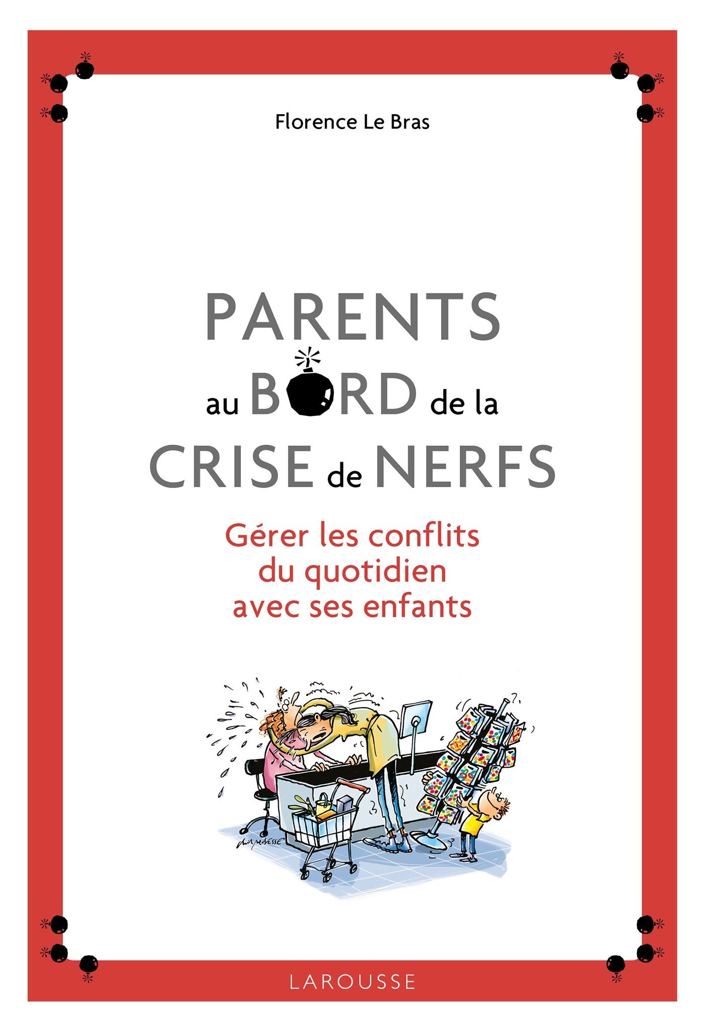 Parents au bord de la crise de nerfs 9782035879691