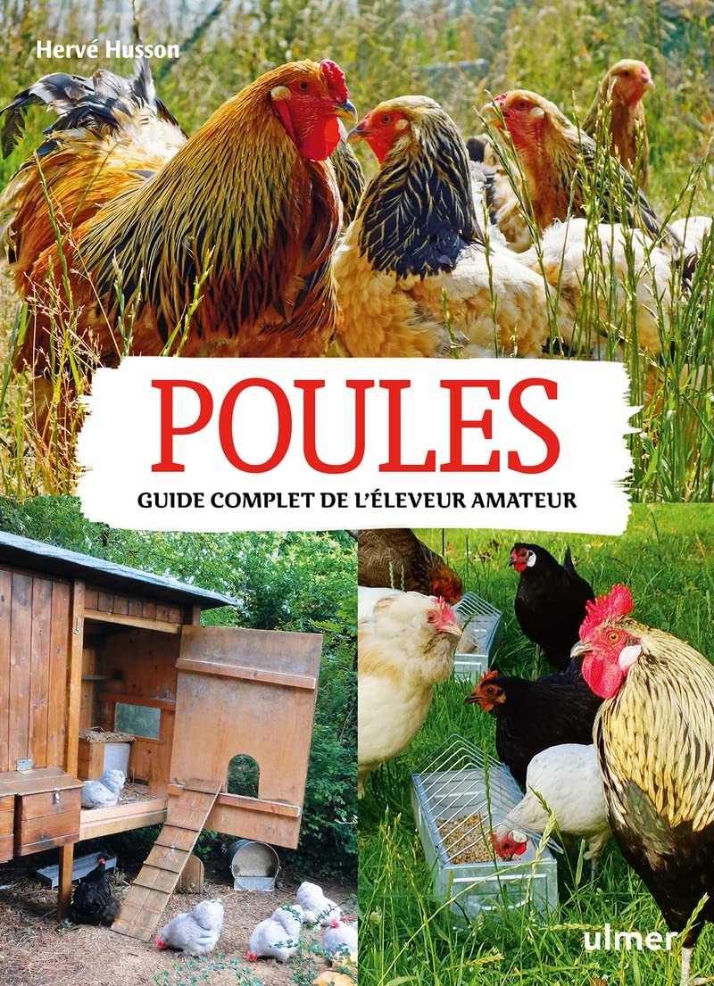 Poules. Guide complet de l'éleveur amateur 9782841387069