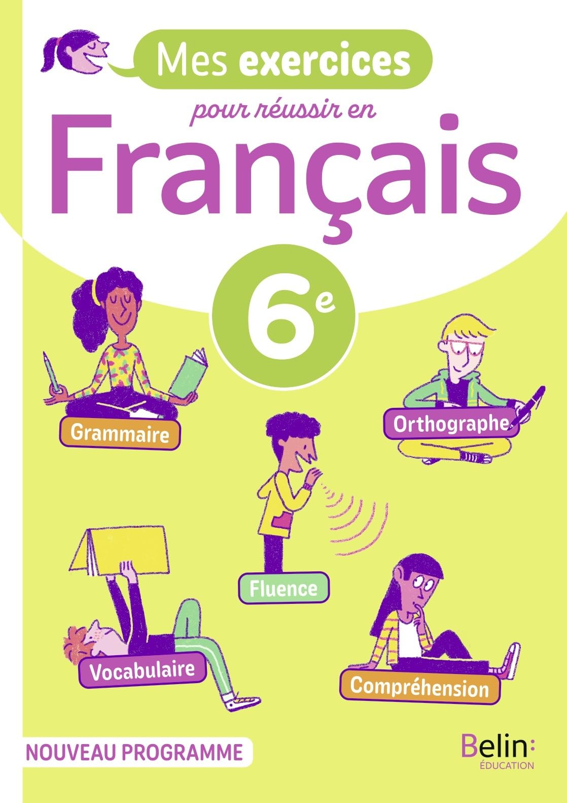 Cahier Français 6e Mes exercices pour réussir: Cahier élève 9791035841850