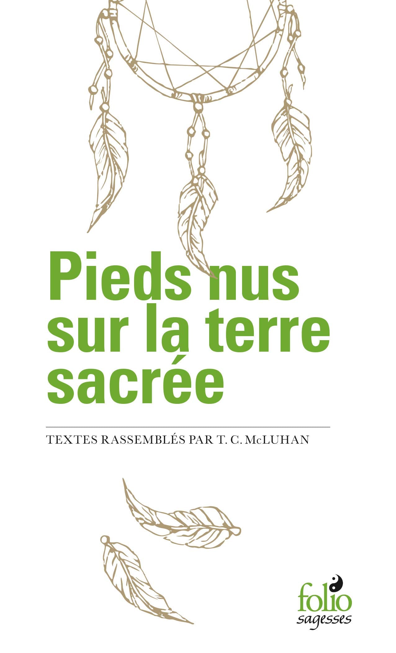 Pieds nus sur la terre sacrée: (Extraits I, II) 9782070466429