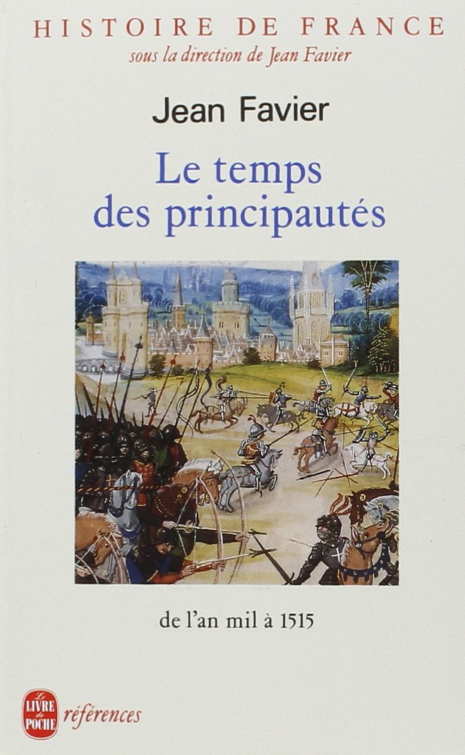 Le temps des principautés, de l'an mil à 1515 9782253062042