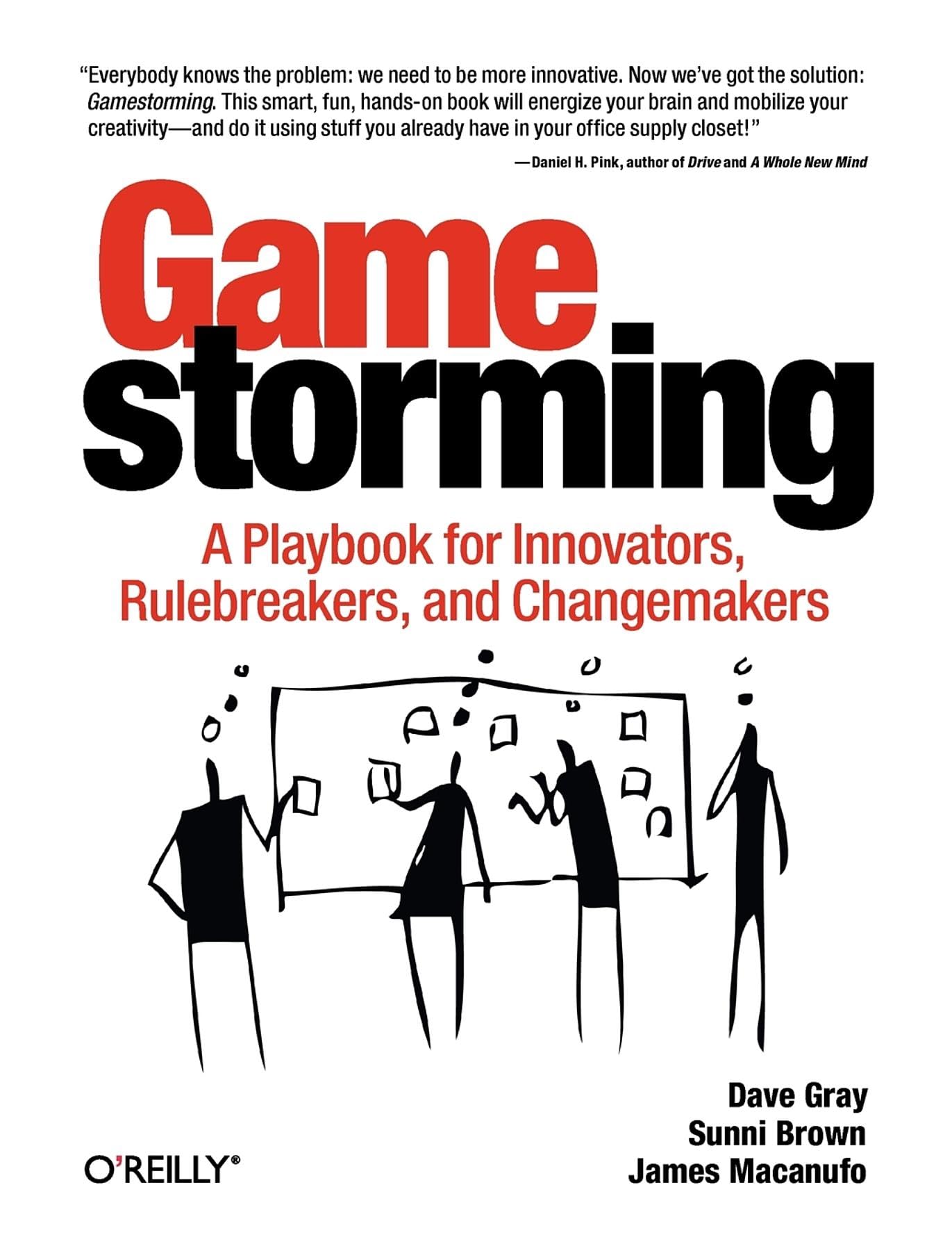 Gamestorming: A Playbook for Innovators, Rulebreakers, and Changemakers 9780596804176