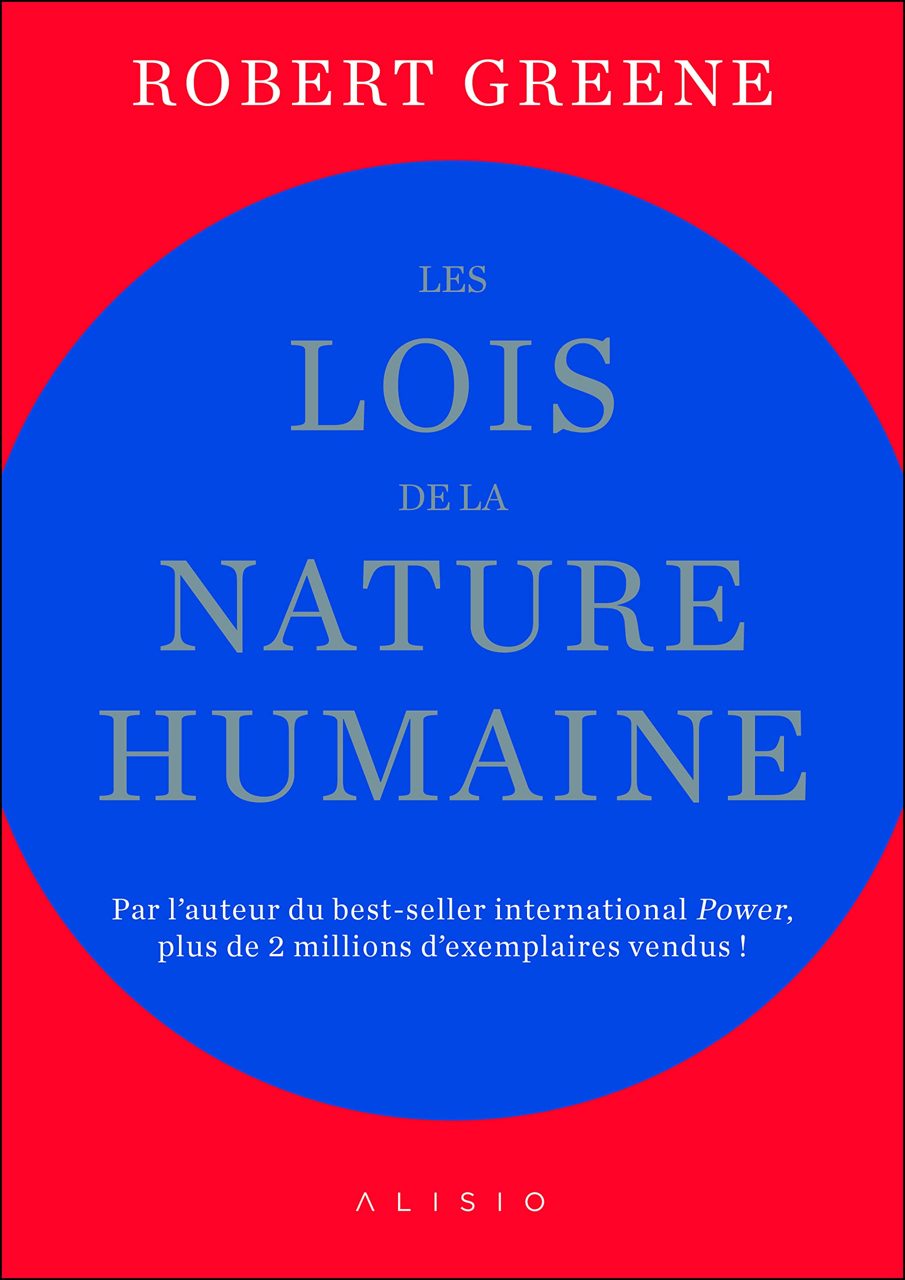 Les lois de la nature humaine: Par l'auteur du best-seller international Power! 9782379350283