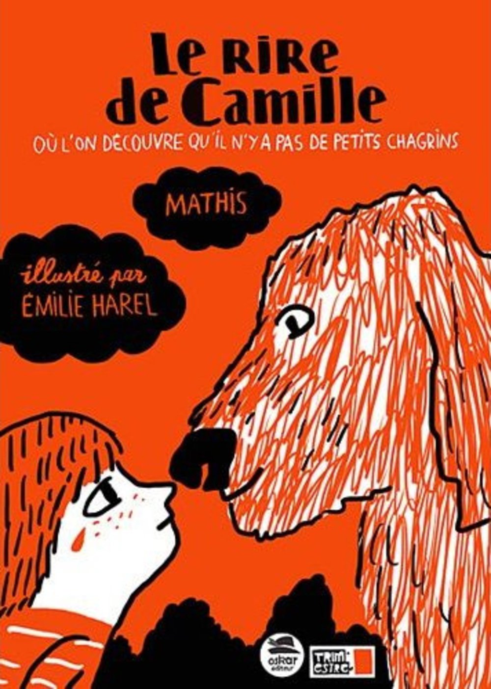 Le rire de Camille: où l'on découvre qu'il n'y a pas de petits chagrins 9782350009841