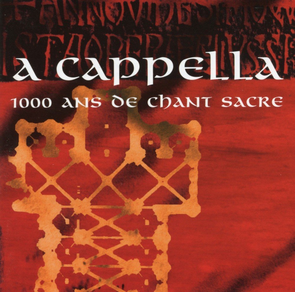 A Cappella - 1000 Ans de Chant Sacré 3133580128585