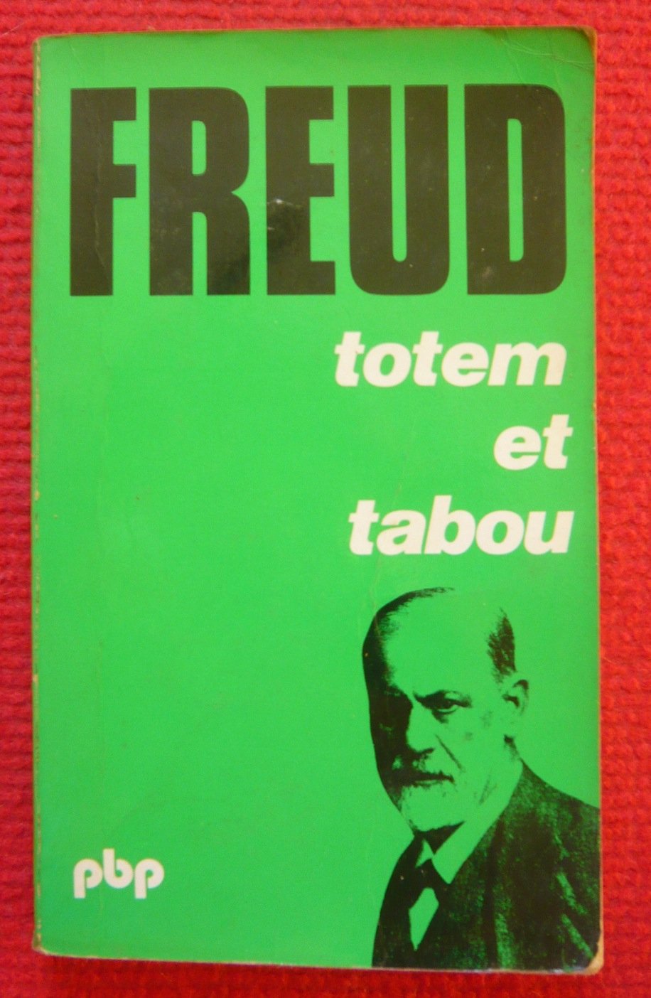 Totem et tabou - Freud - Paris, Petite Bibliothèque Payot, éditeur, 1984 - Broché, 11,5 cm x 18 cm, 186 pages –Texte de Freud – Petites annotations au stylo sinon bon état d’usage
