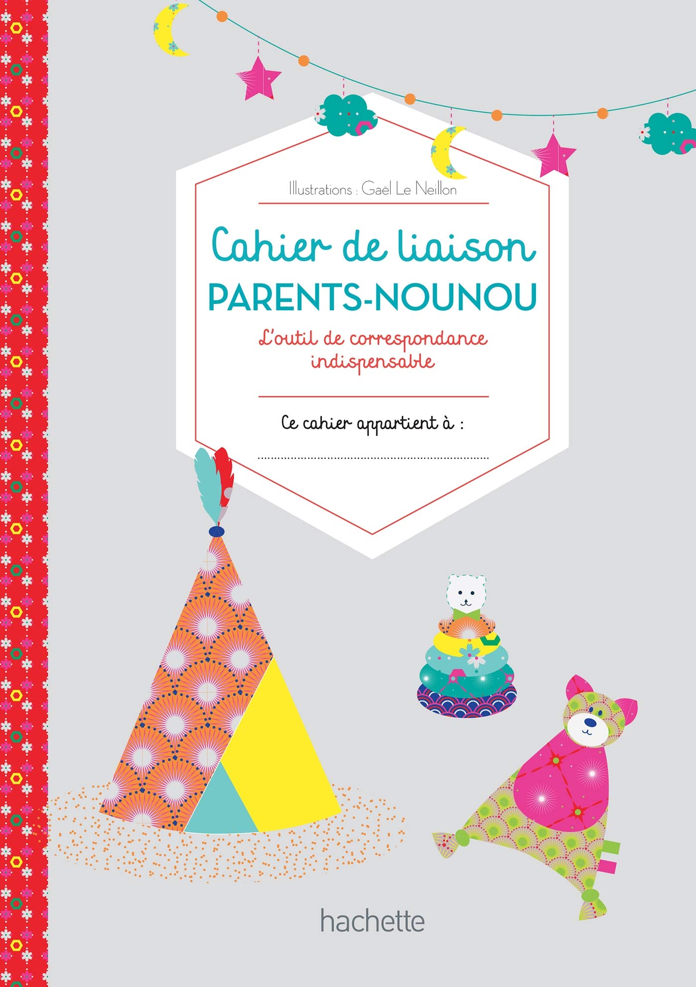 Mon carnet de nounou: Carnet de liaison parents/nounou 9782011182838