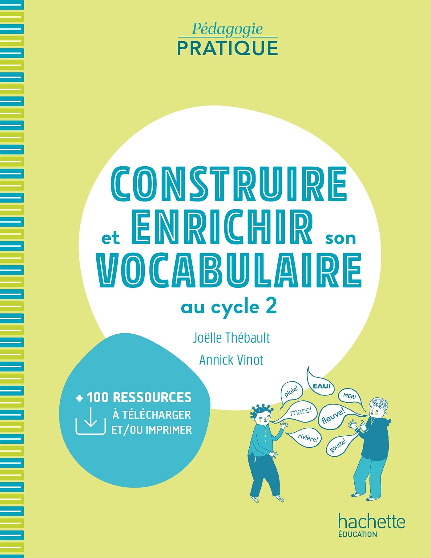 Pédagogie pratique - Construire et enrichir son vocabulaire au cycle 2 - Ed. 2021 9782017874072